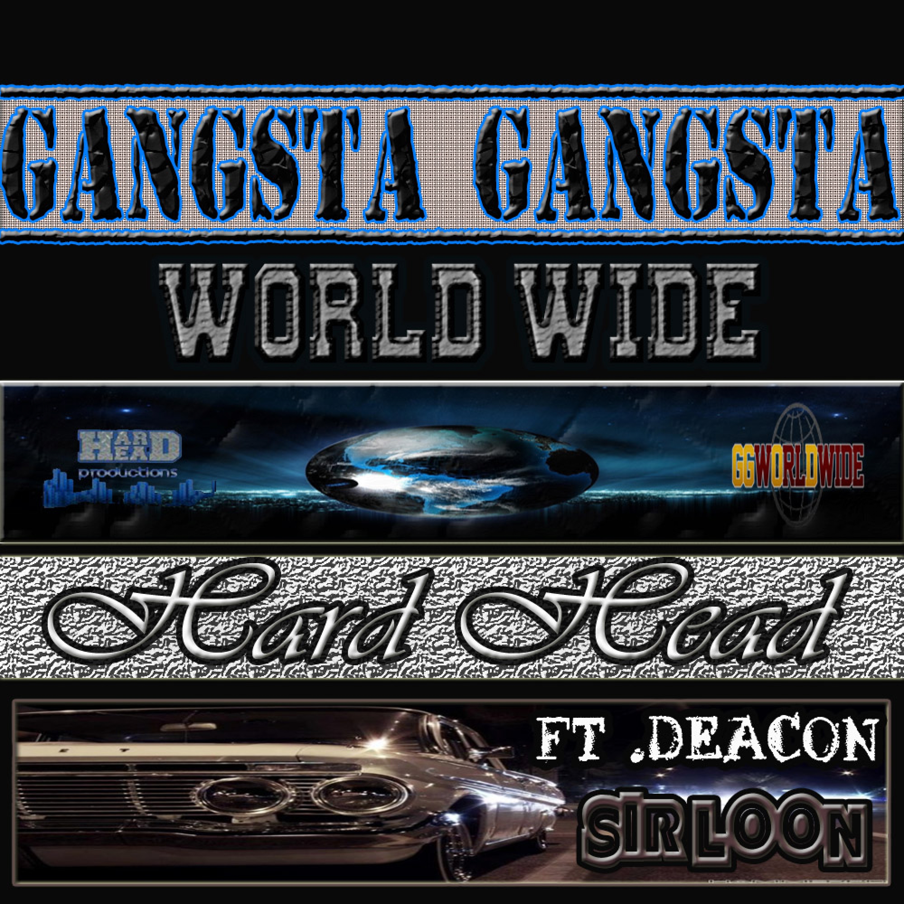 Gangsta Gangsta World Wide (feat. Deacon & Sir Loon)