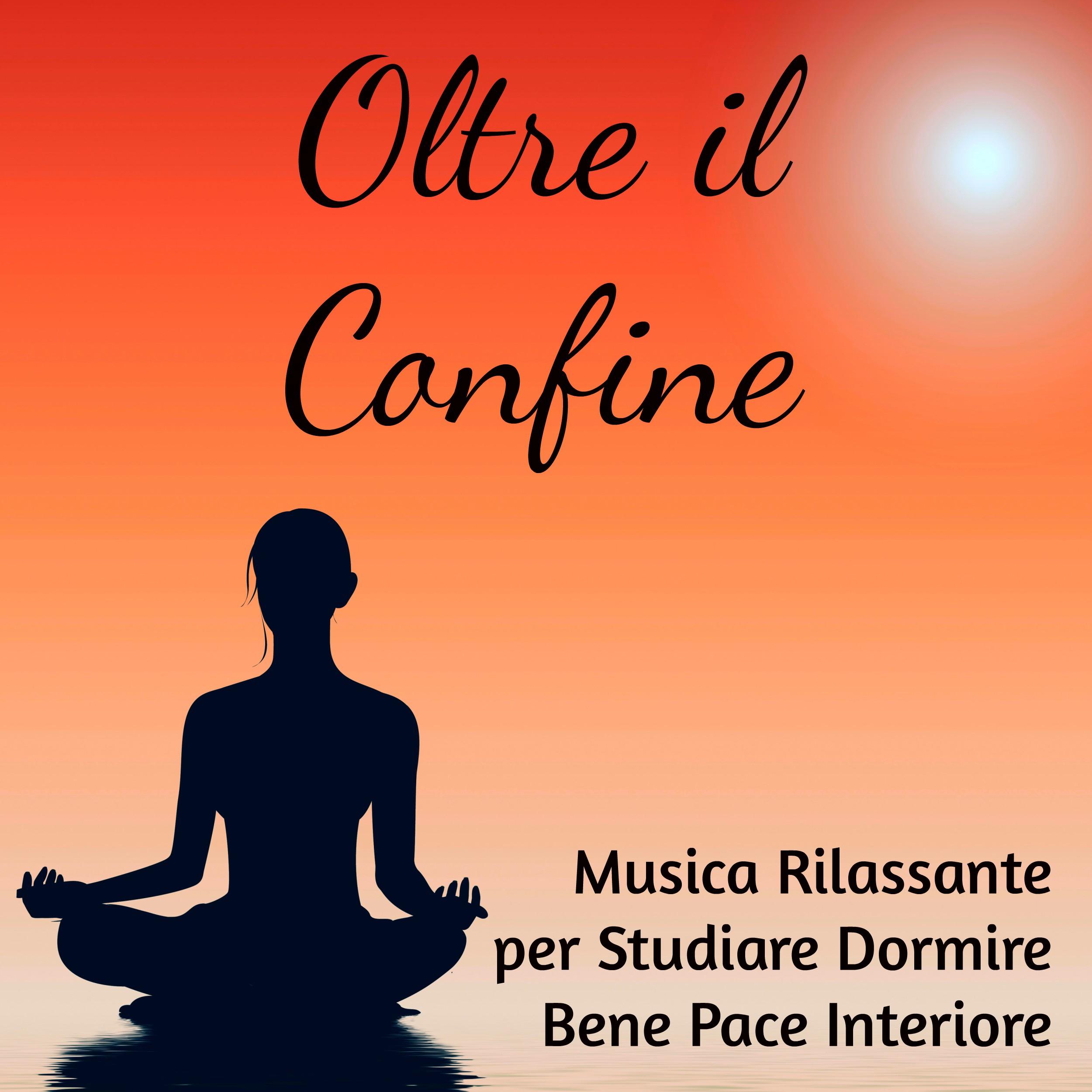 Oltre il Confine - Musica Rilassante per Studiare Dormire Bene Pace Interiore con Suoni della Natura Binaurali