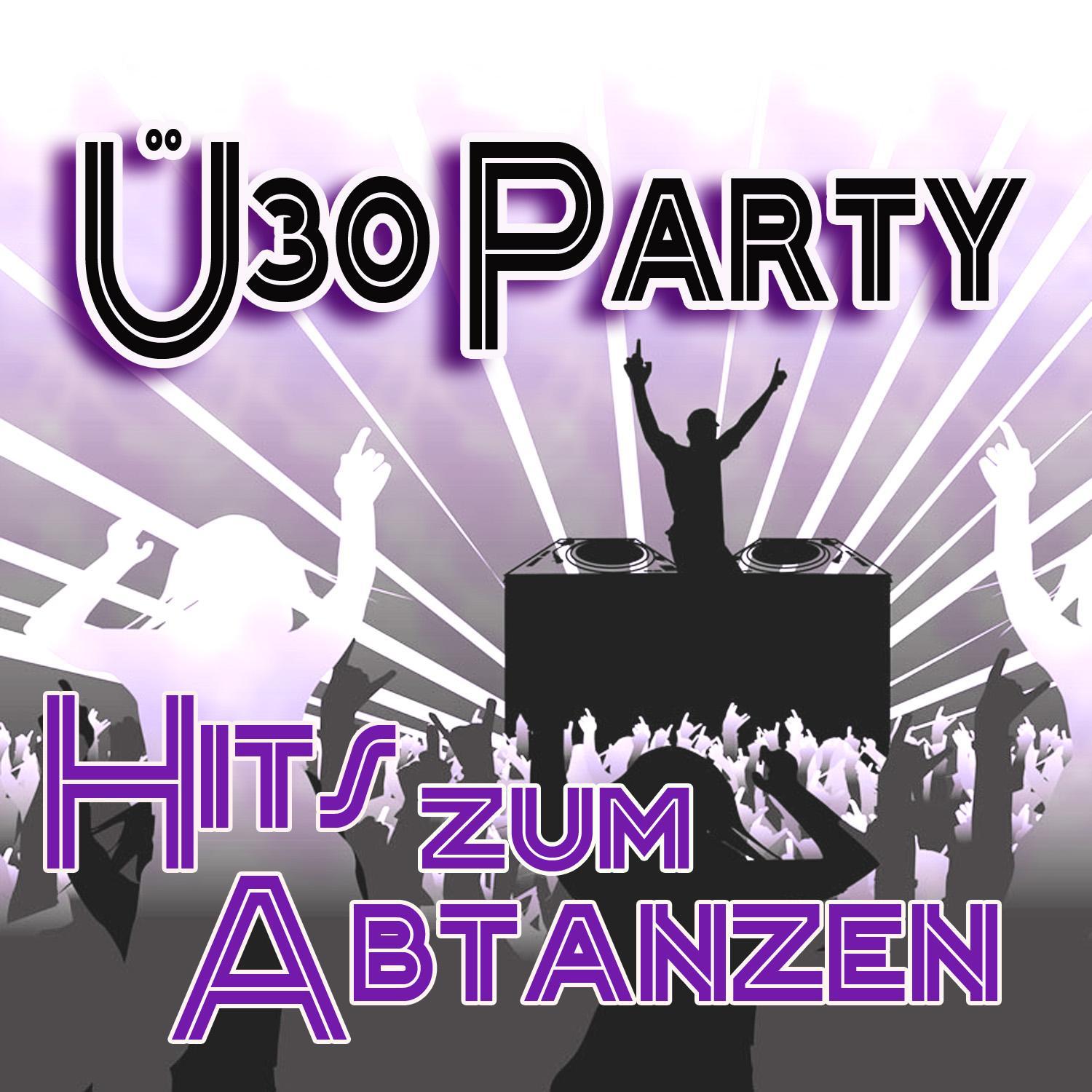 Ü30 Party - Hits zum Abtanzen