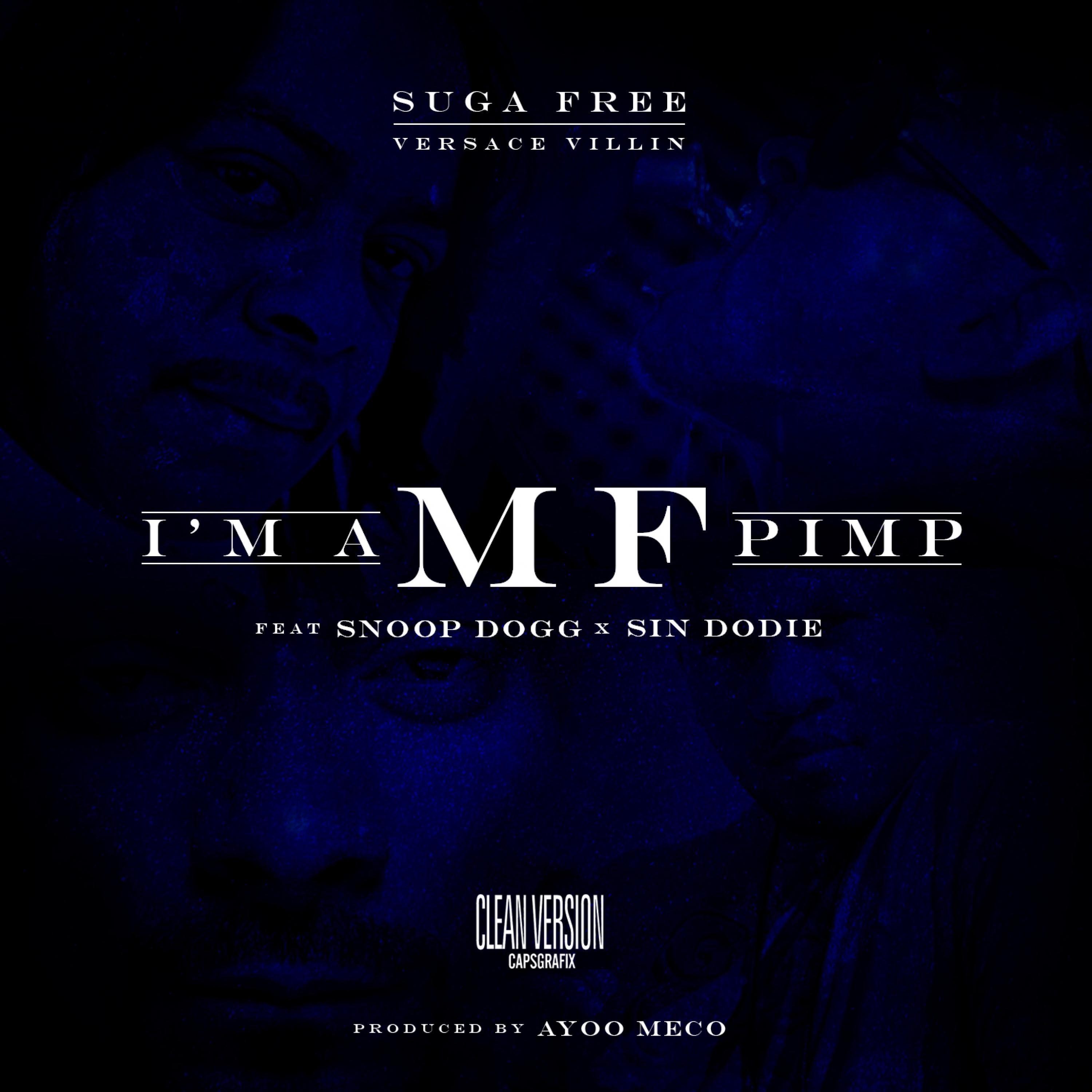I'm a MF Pimp (feat. Snoop Dogg & Sin Dodie) - Single