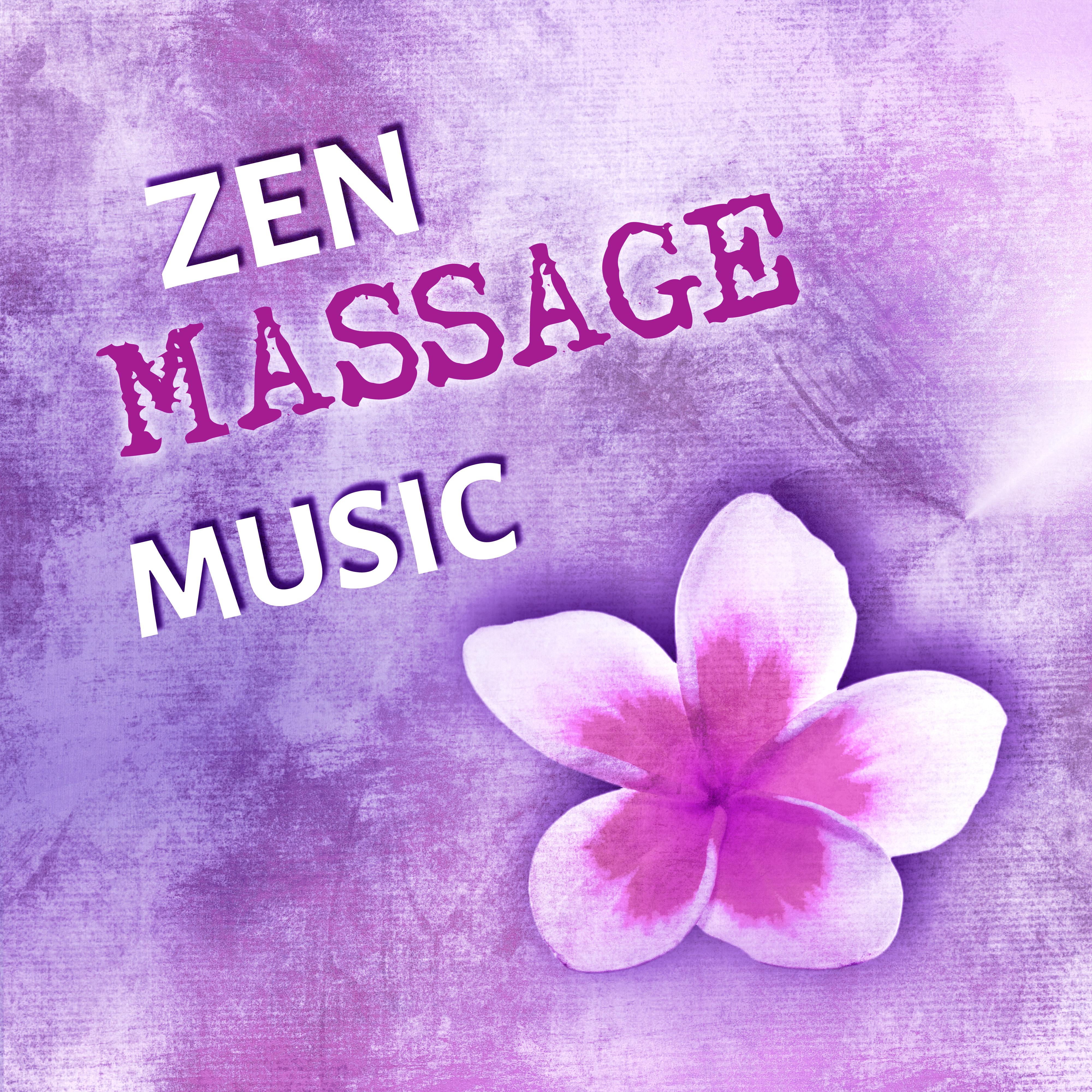 Zen Massage Music – Healing Songs, Chakra Balancing, Spirituality, Morning Prayer, Mantras, Relaxation, Pranayama, Sleep Meditation, Yoga & Wellness