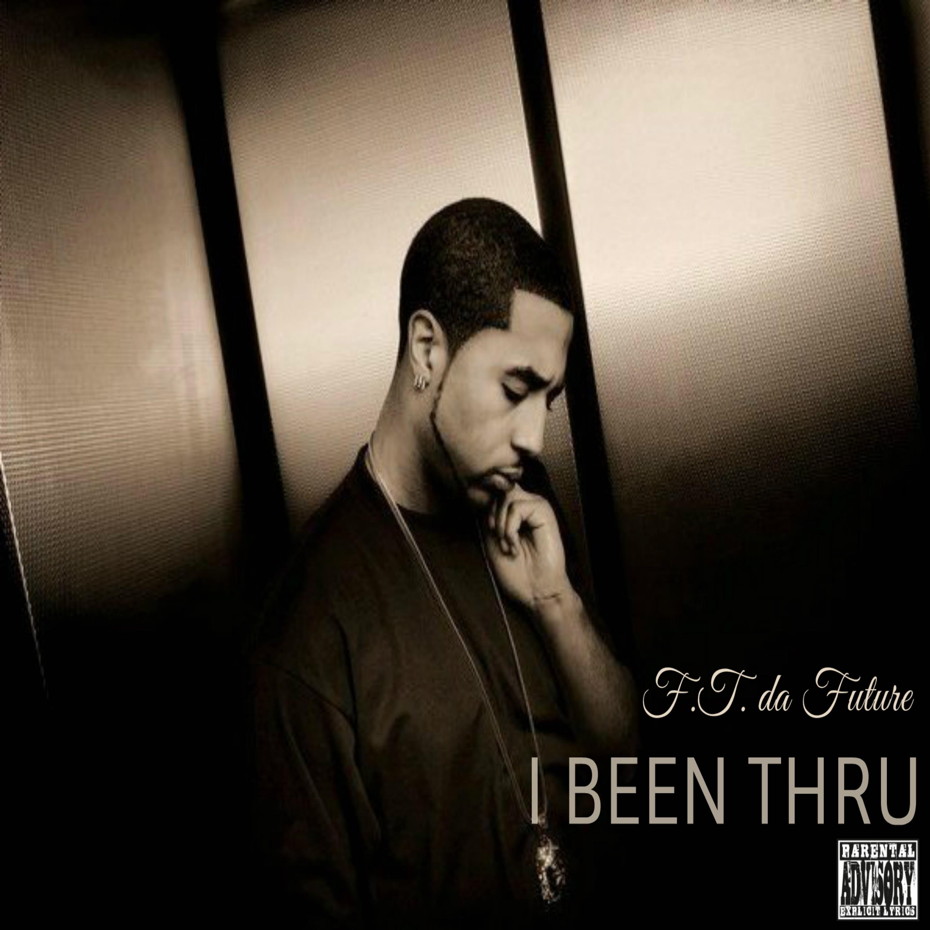 I Been Thru - Single