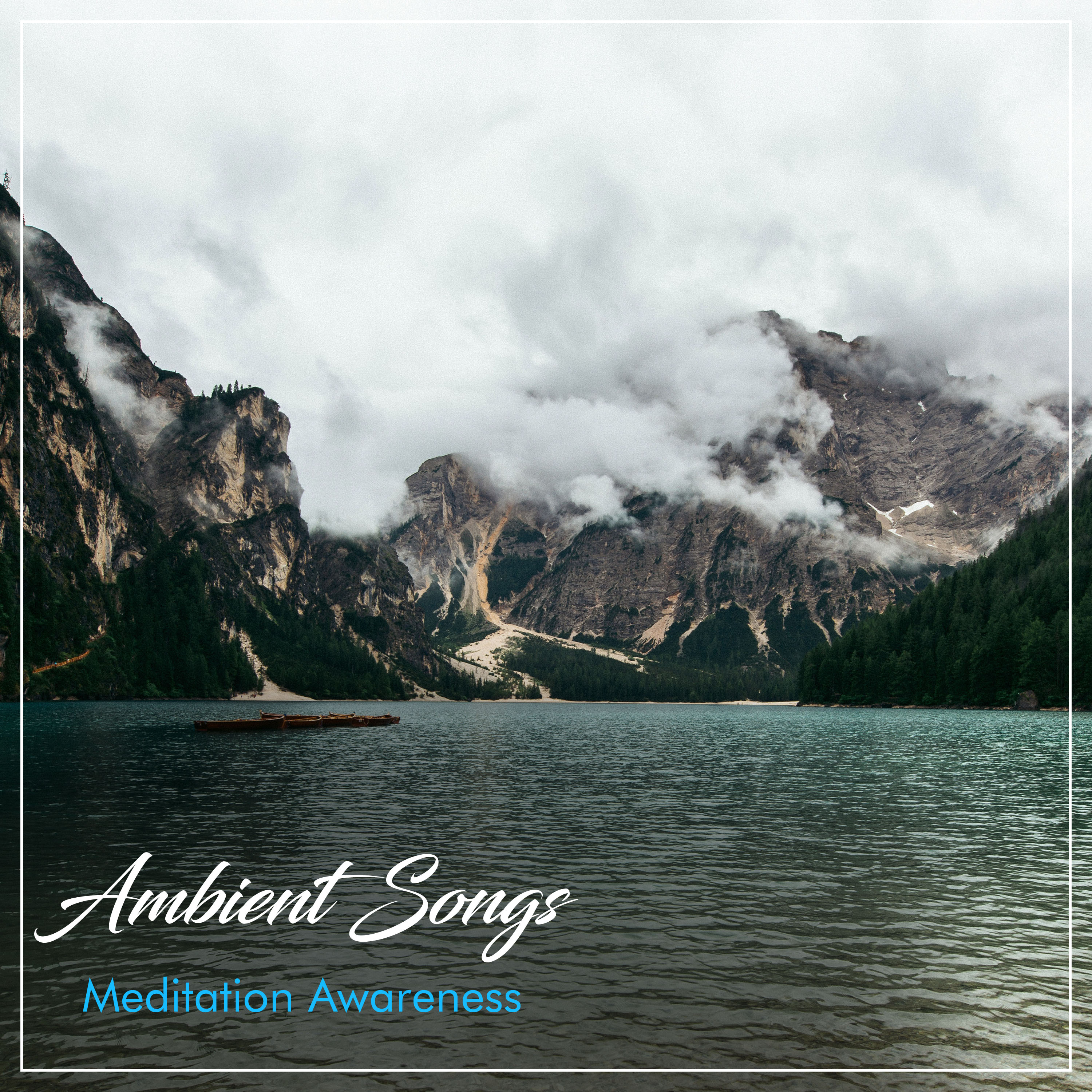 15 Ambient Songs - Meditation Awareness