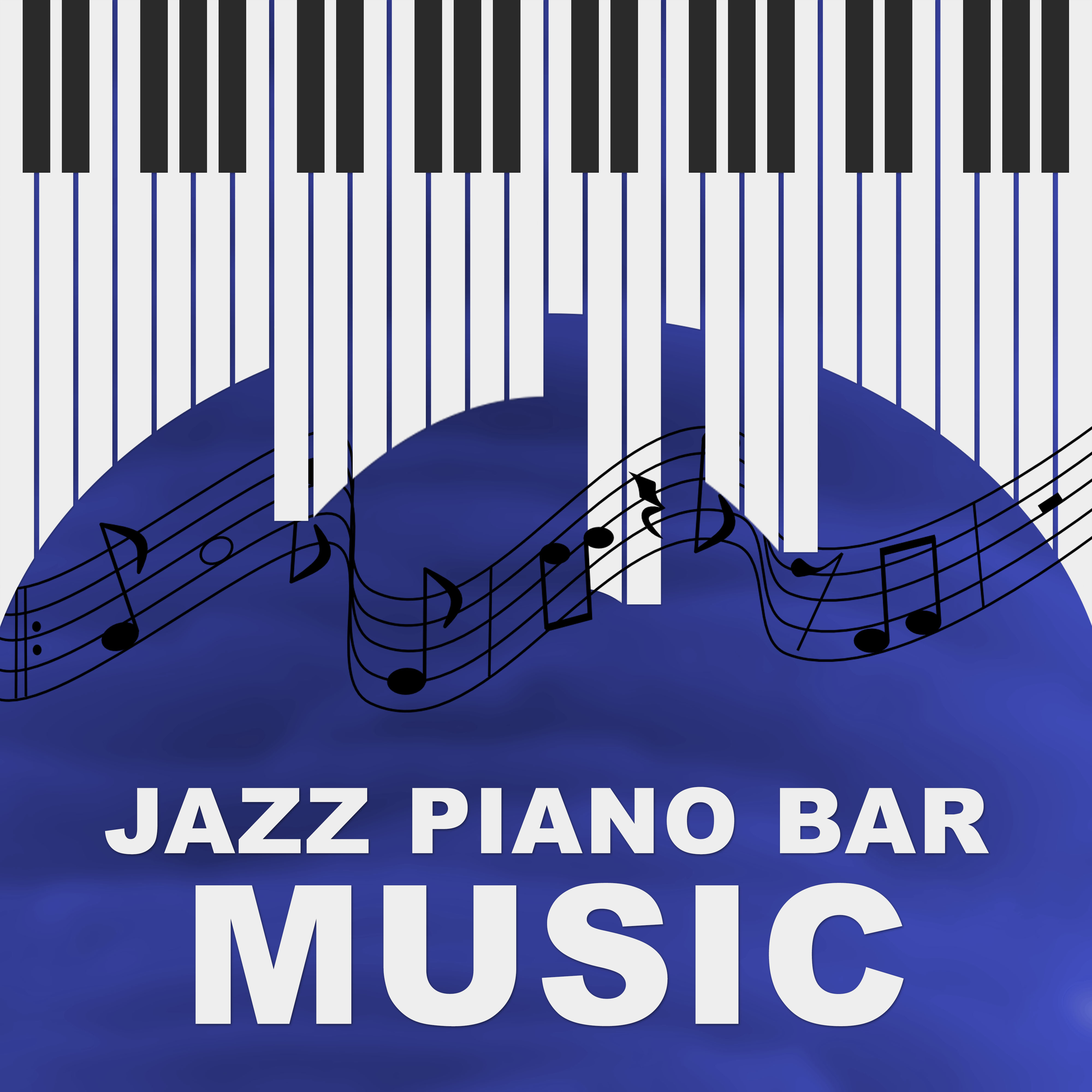 Jazz Piano Bar Music -Smooth Piano Jazz, Relaxing Piano, Soft Jazz Sounds, Chill Jazz, Cafe Bar