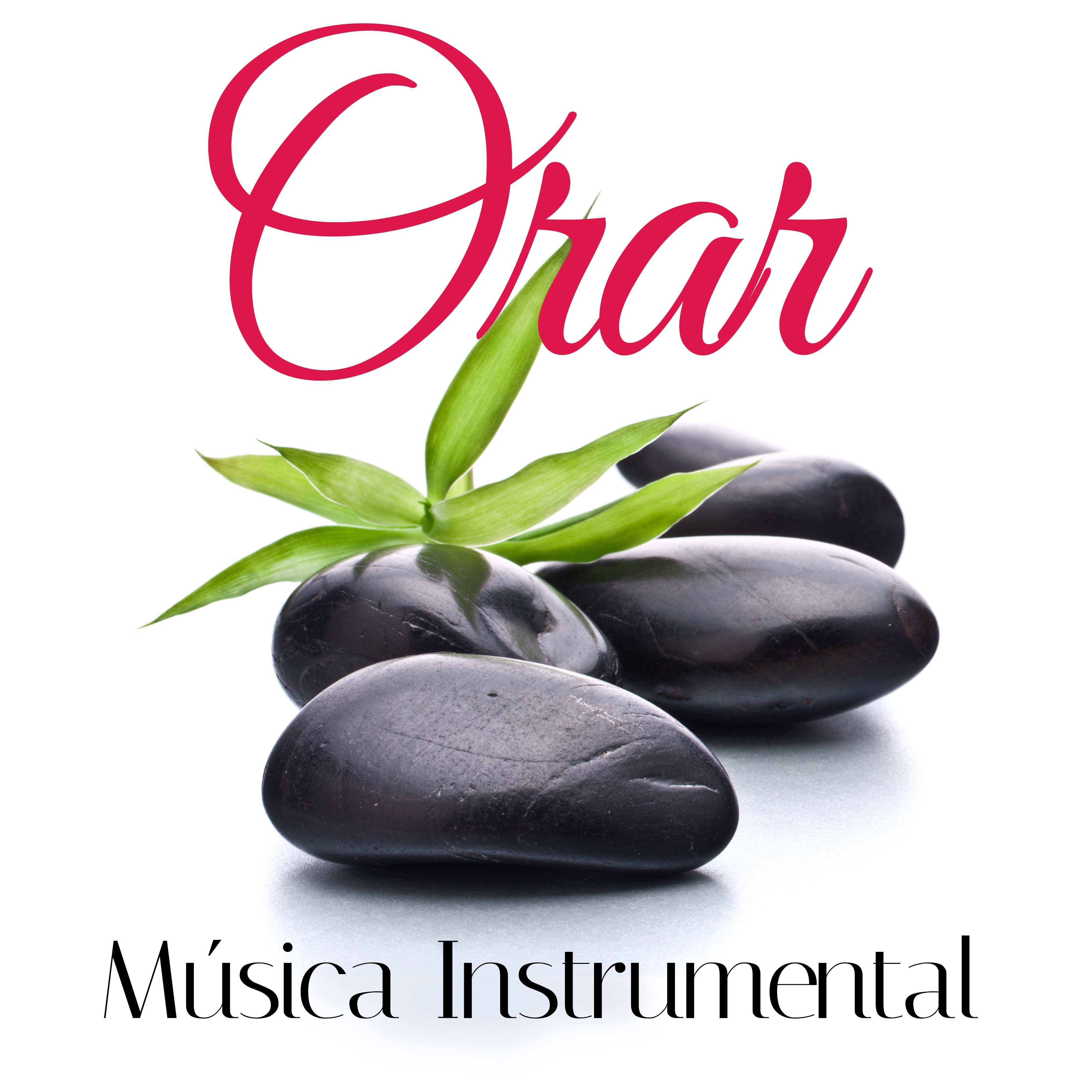 Orar: Musica Instrumental Cristiana de Adoración para Orar