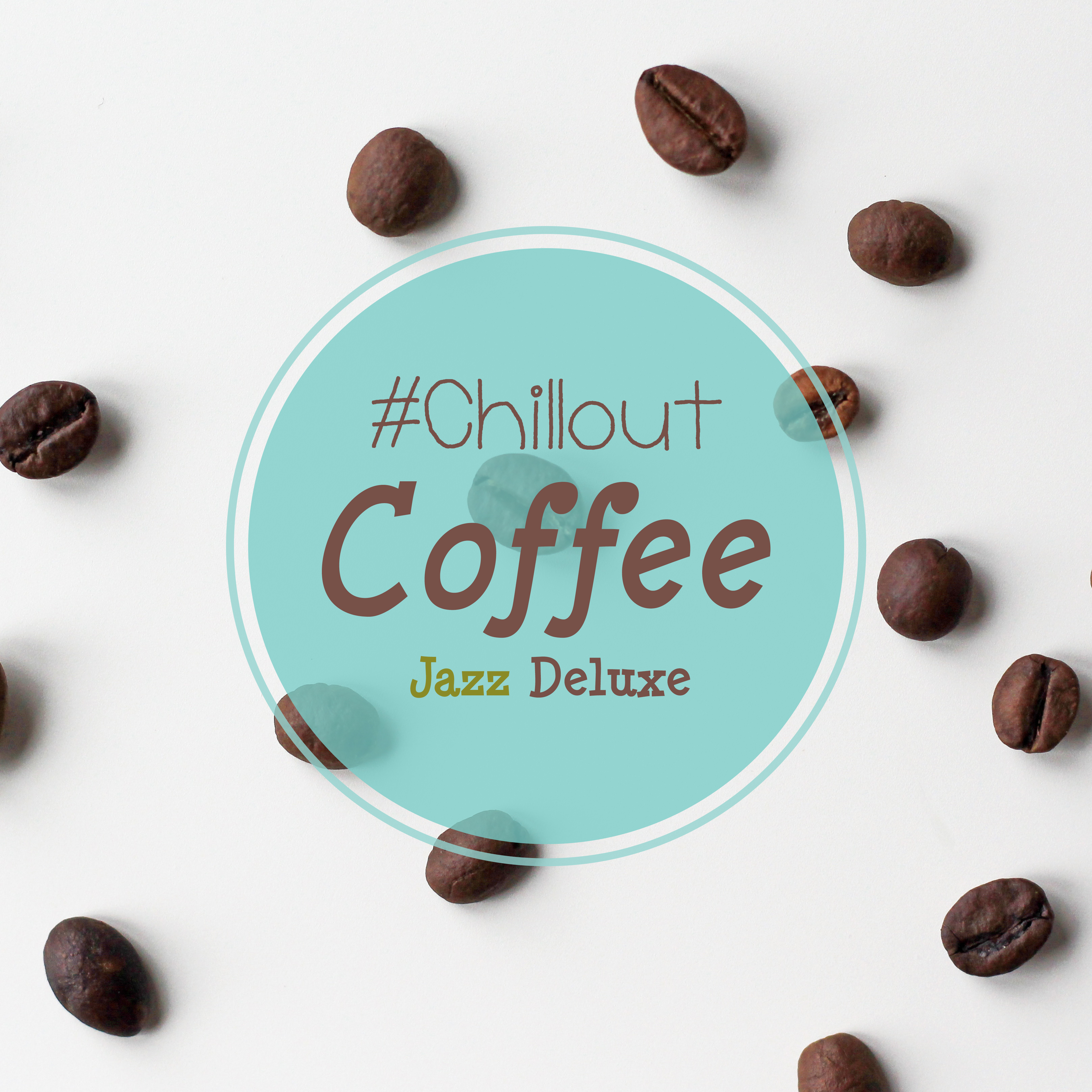 #Chillout Coffee Jazz Deluxe