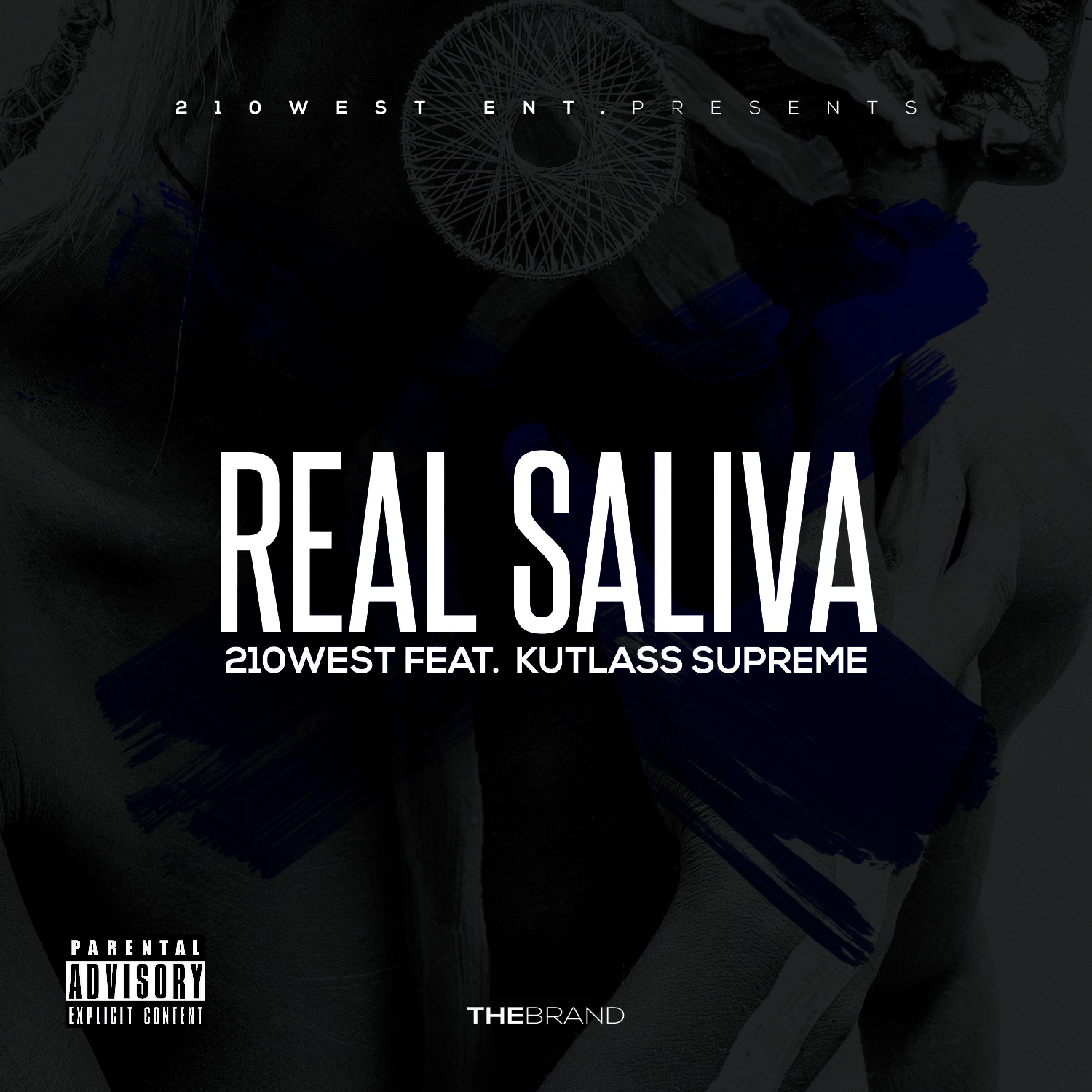 Real Saliva (feat. Kutlass Supreme) - Single