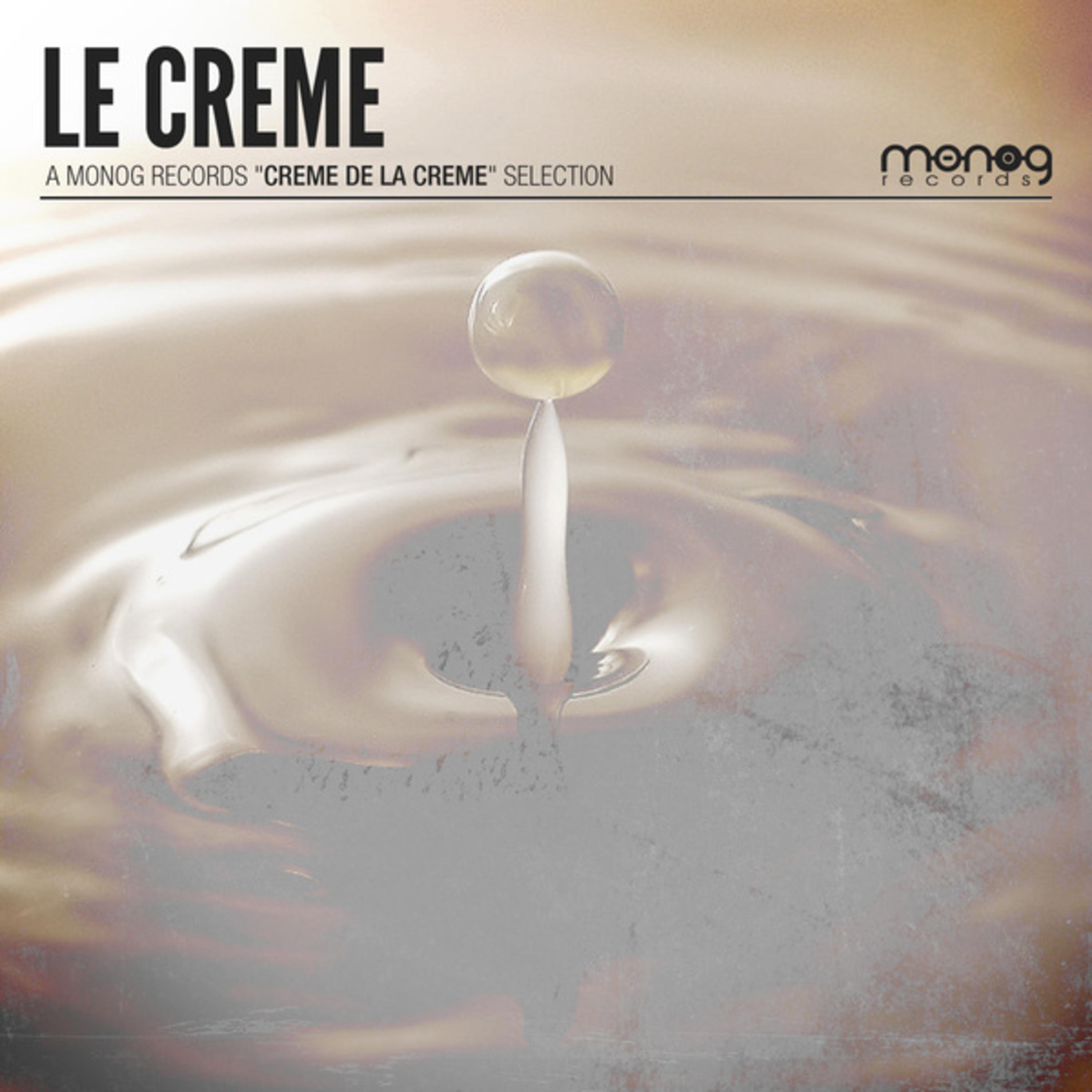 Le Creme - A Monog Records "Creme De La Creme" Selection