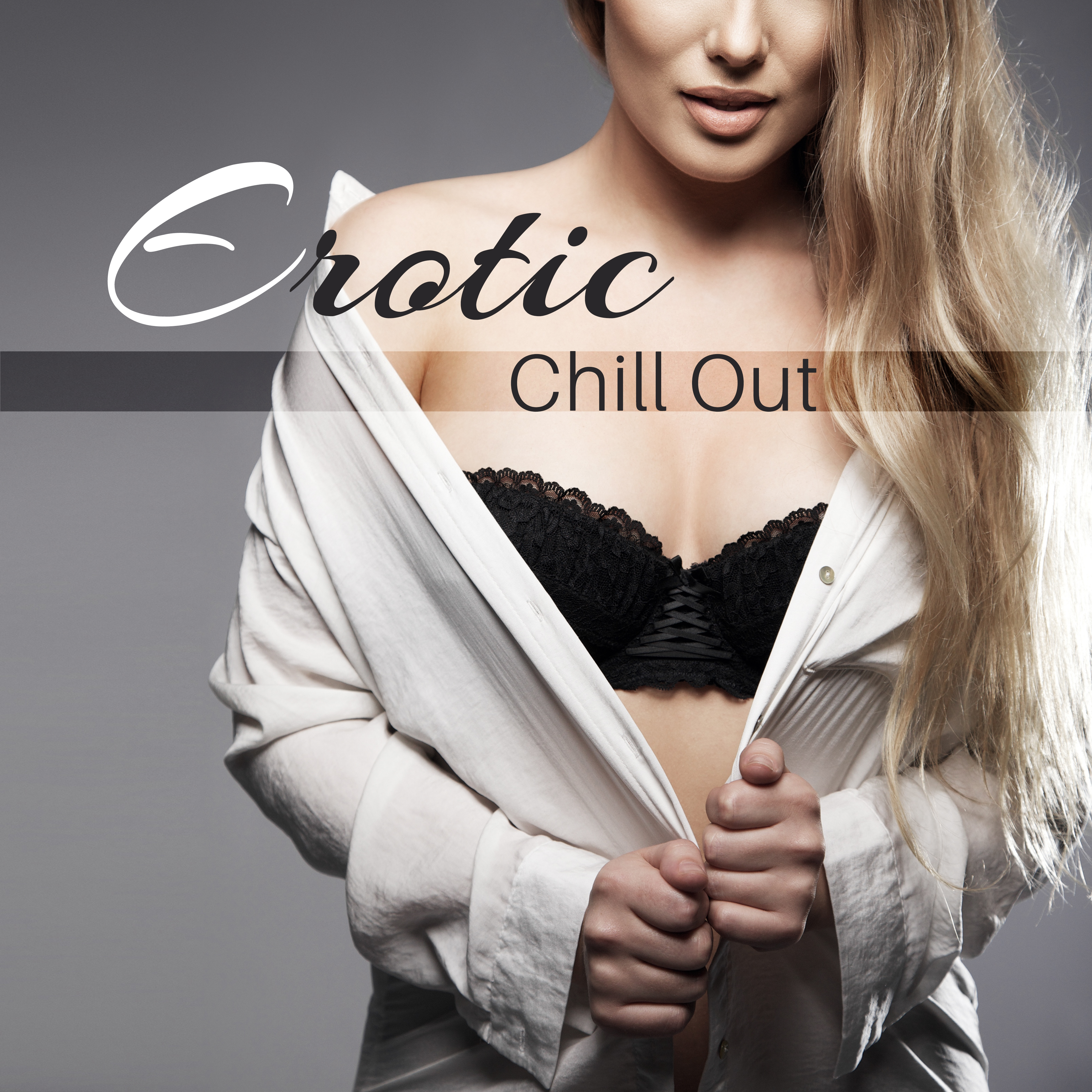 Erotic Chill Out – Sensual Massage, Chill Out Love, Summer Vibes, Calming Waves