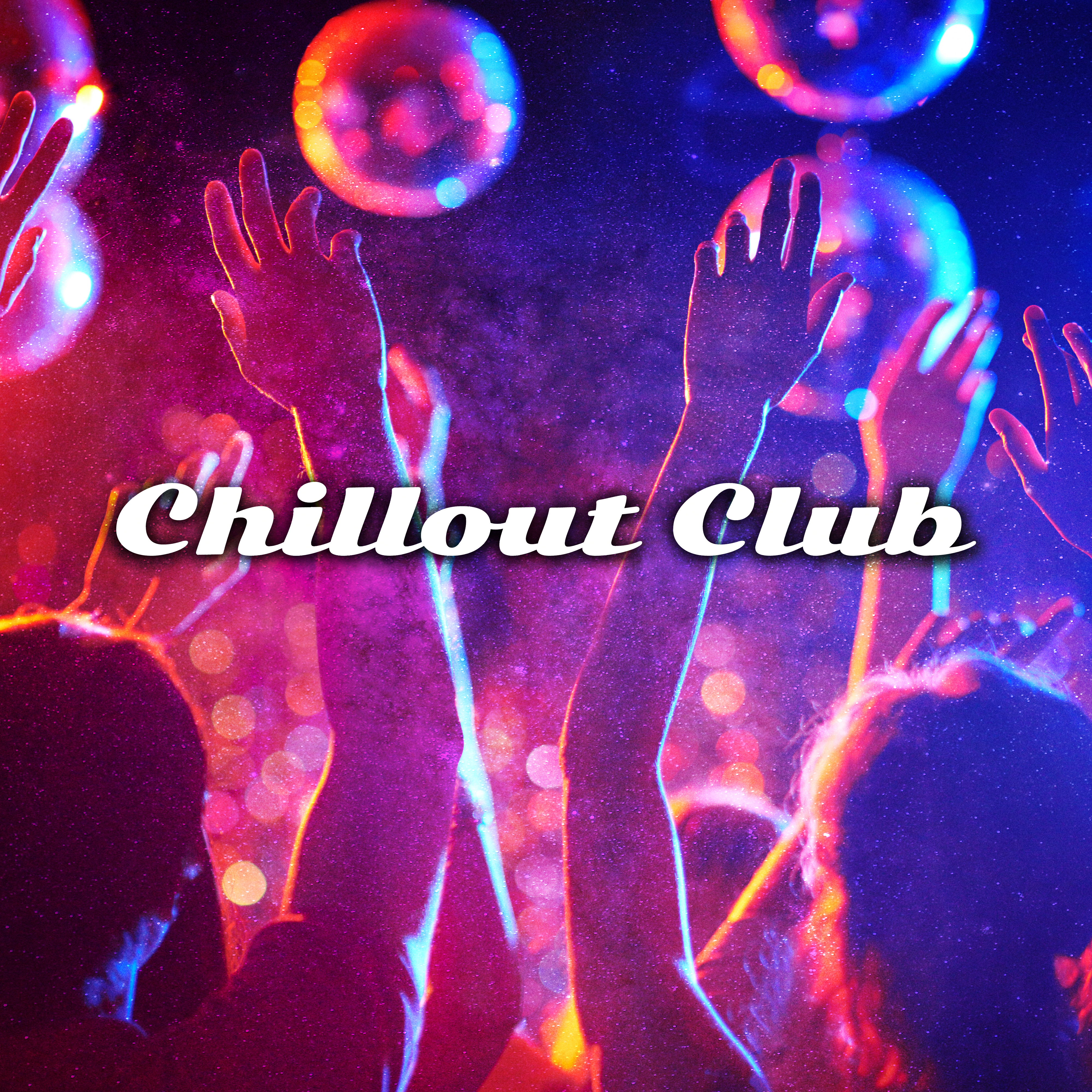 Chillout Club – Deep Relaxation, Chill Out 2017, Party Music, Top of Summer Music
