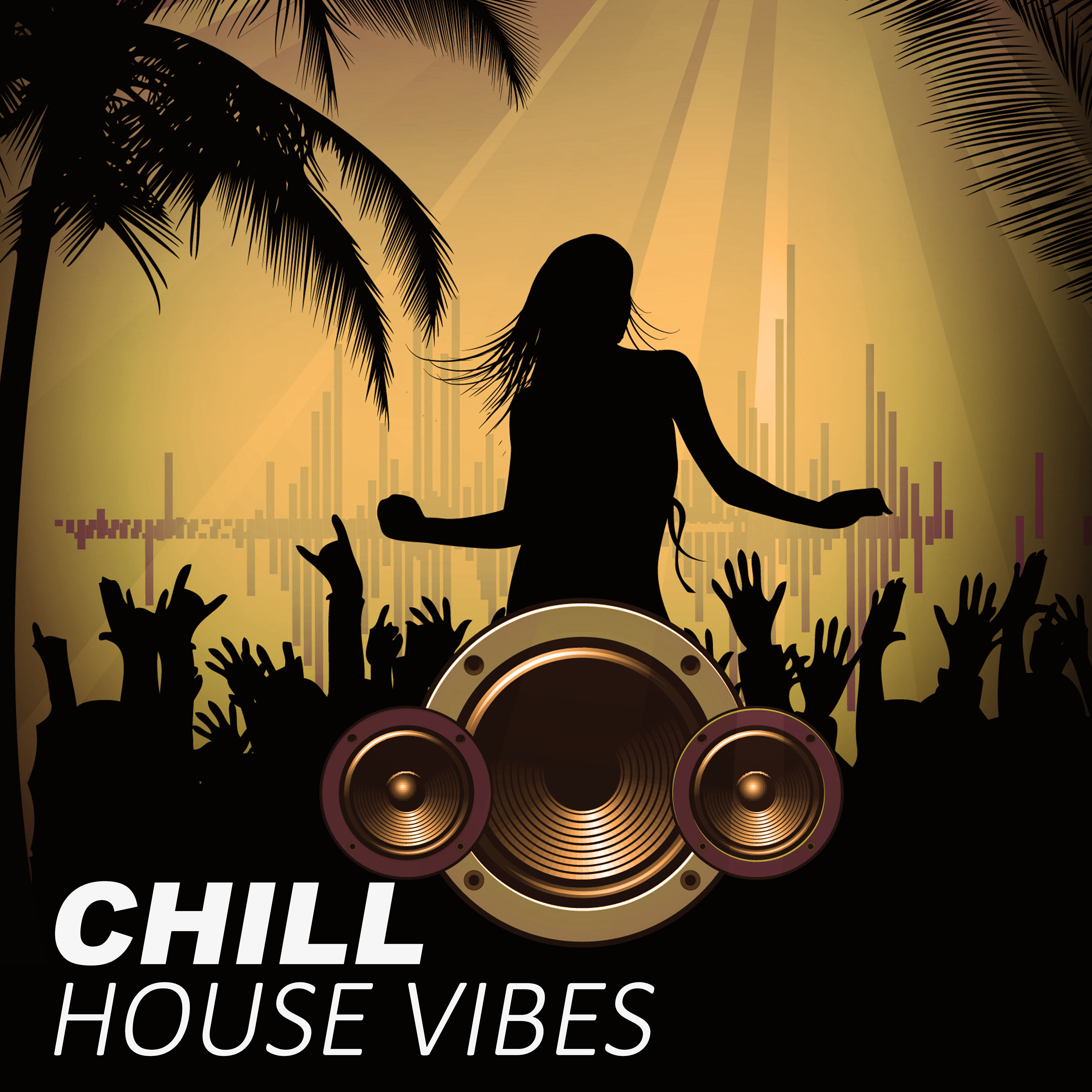 Chill House Vibes – Deep Ocean Vibes, Chill Out Energy, Positive Power