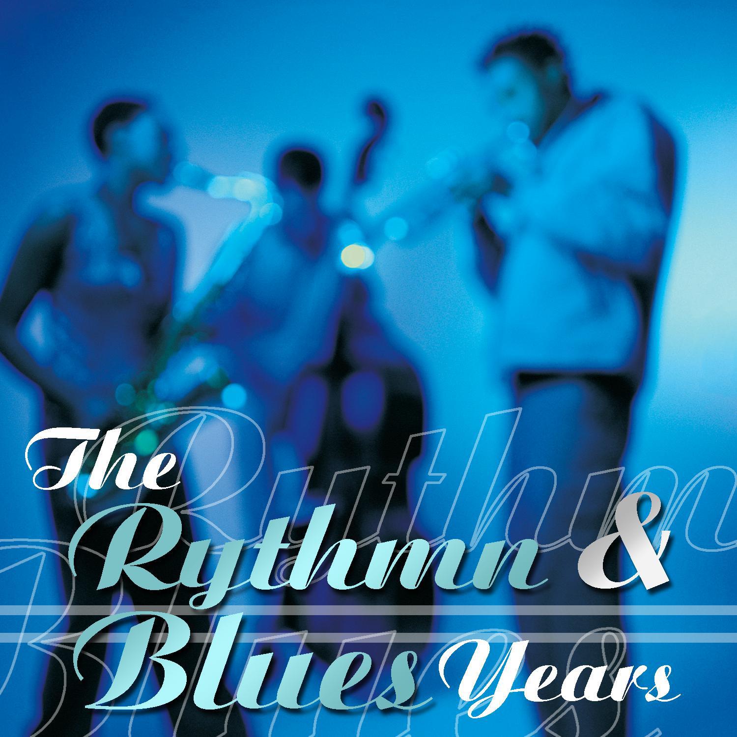 The Rhythm & Blues Years