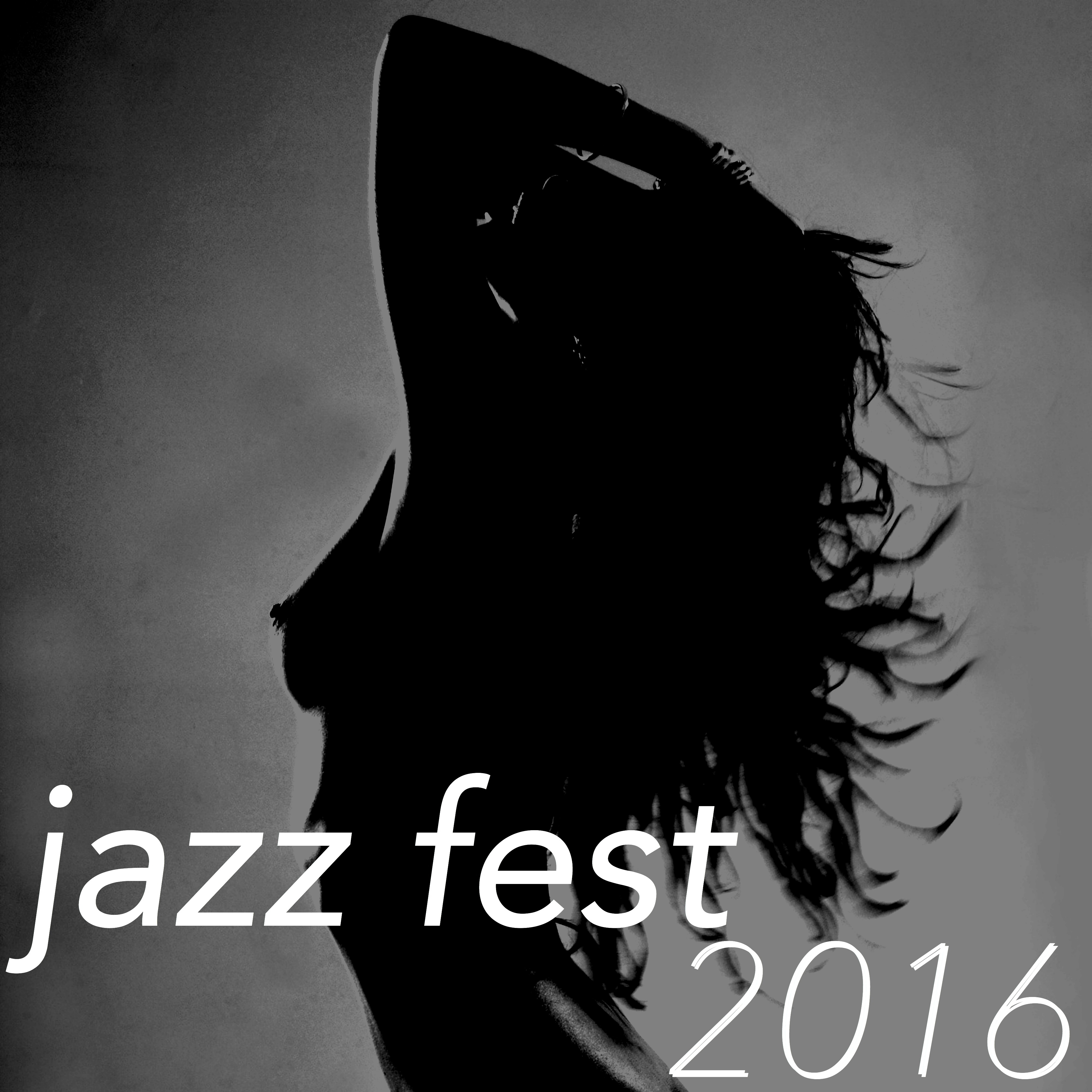Jazz Fest 2016 – Acid Jazz DJ Collection, Bossanova, Cocktail Party Music & Smooth Jazz