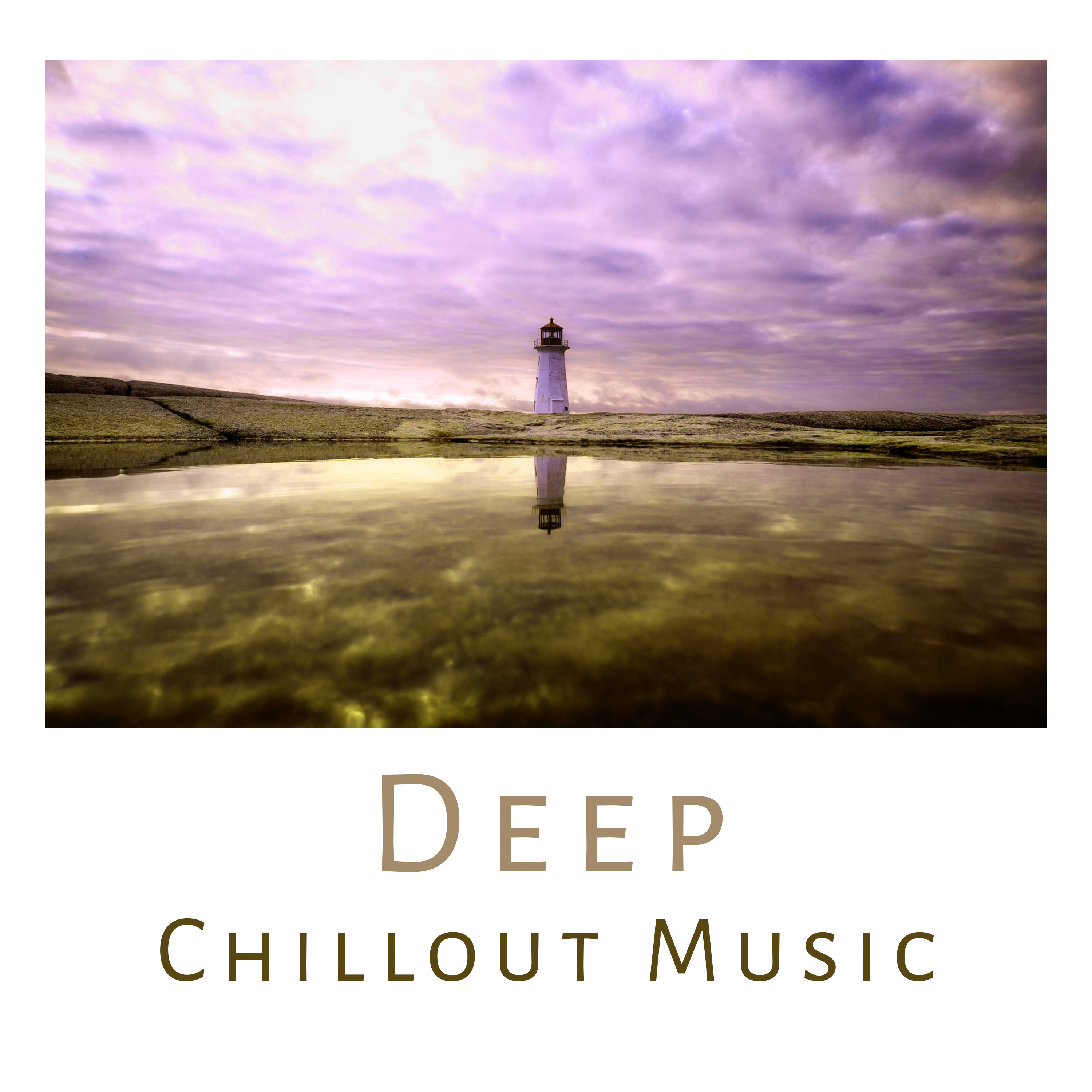 Deep Chillout Music – Peaceful Waves, Stress Relief, Chilled Melodies, Music to Rest