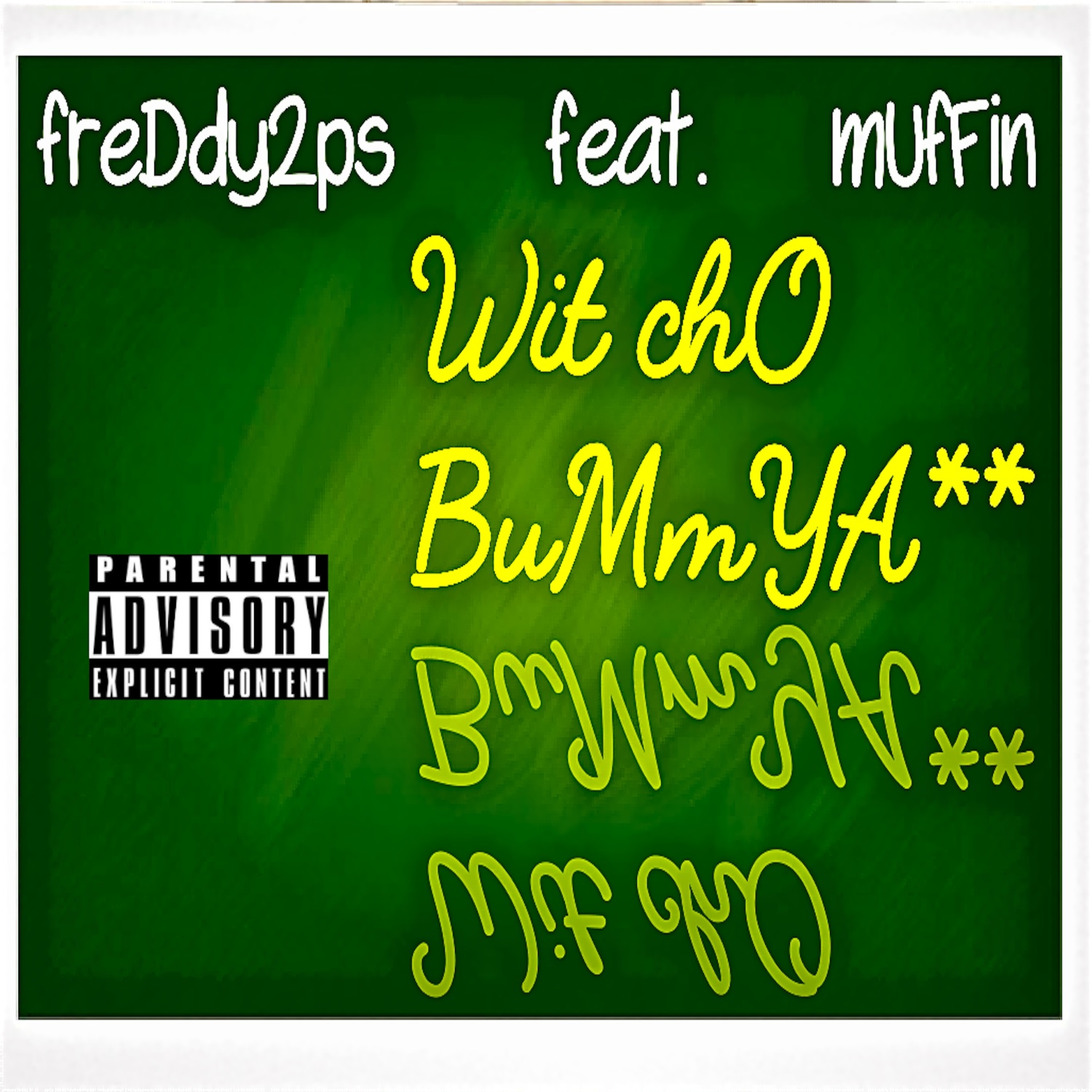 Wit Cho Bummy Ass (feat. Muffin) - Single