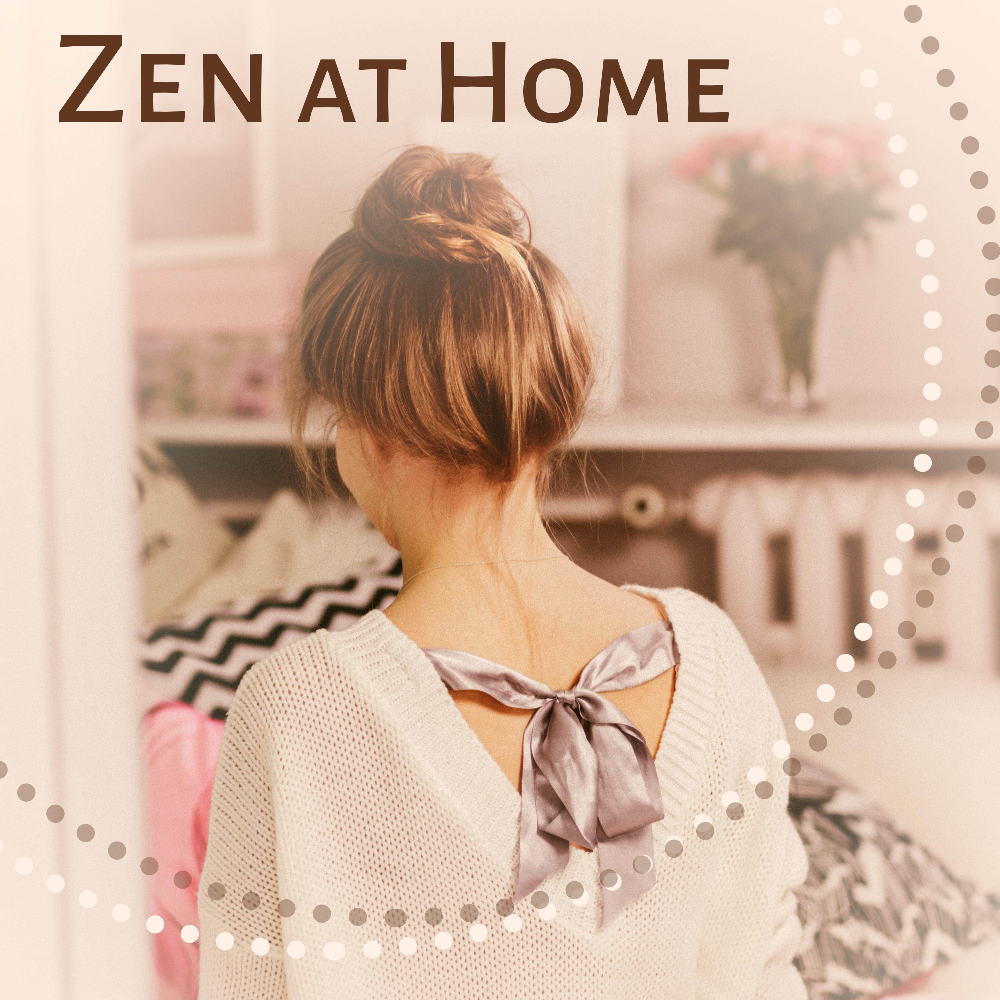 Zen at Home – Calming New Age Music, Yoga at Home, Rest, Deep Relaxation, Music for Meditate