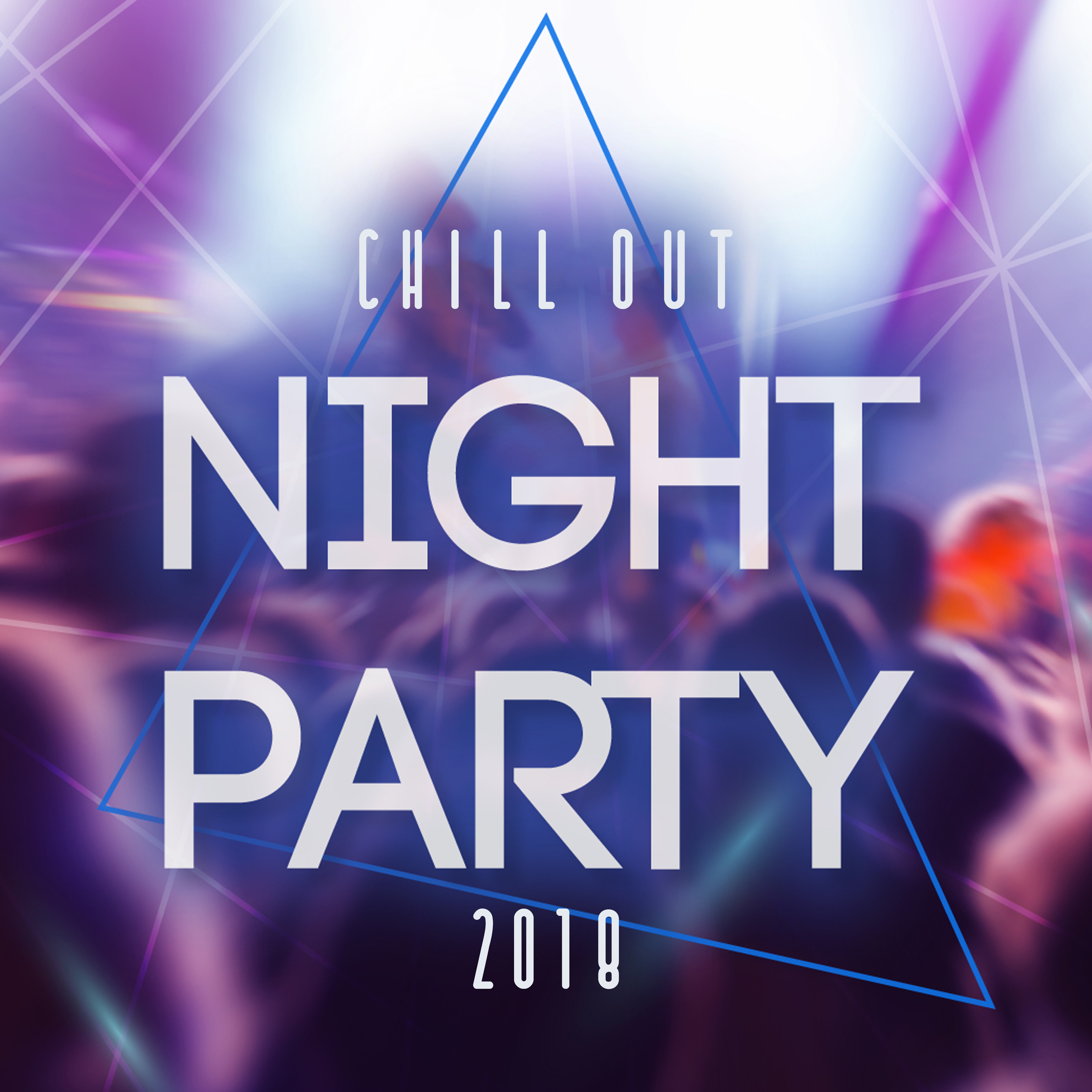 Chill Out Night Party 2018