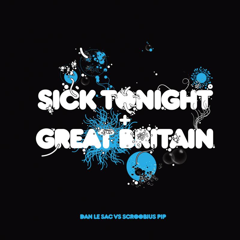 Sick Tonight / Great Britain