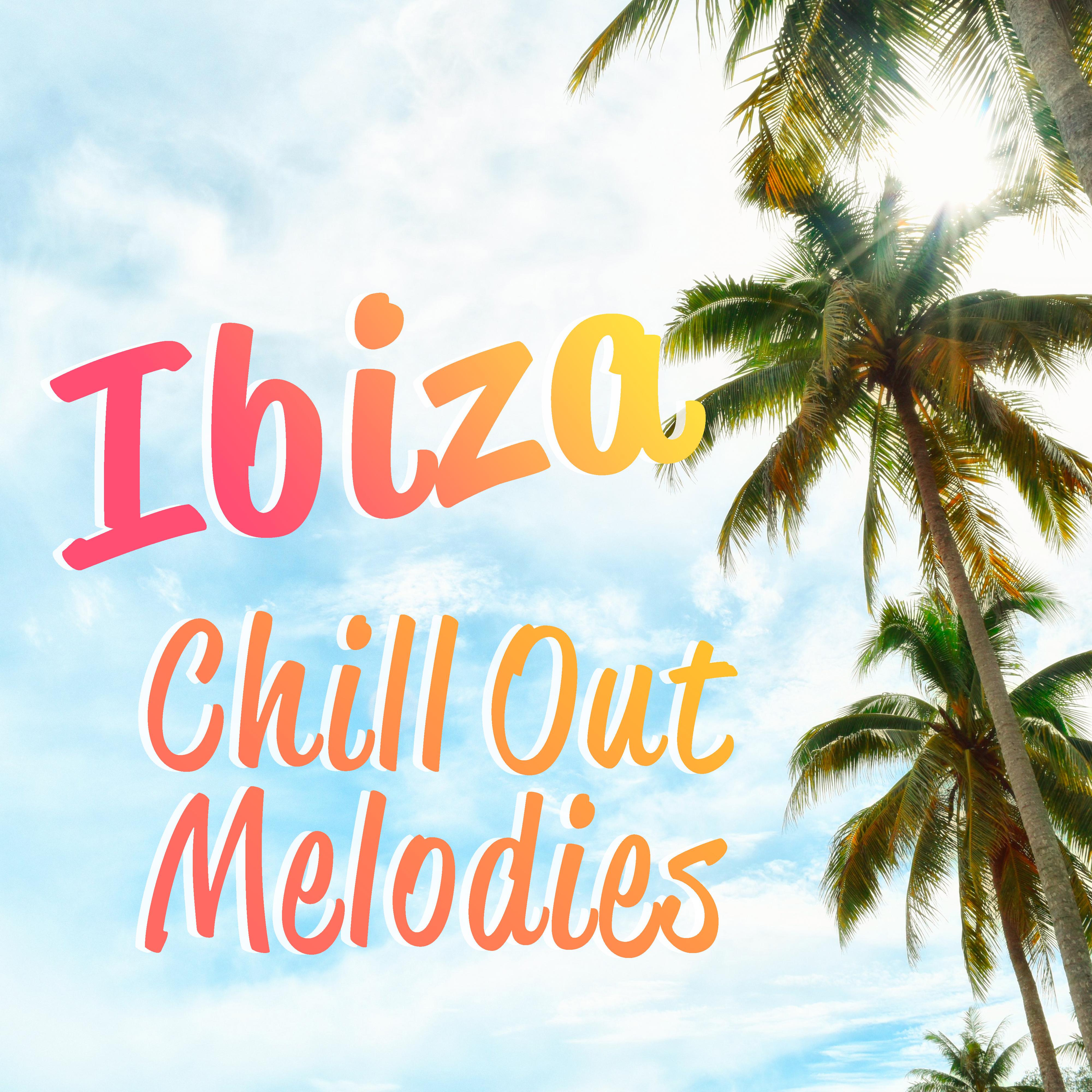 Ibiza Chill Out Melodies – Calming Chill Out, Summer 2017, Beach Lounge, Beautiful Holiday Memories