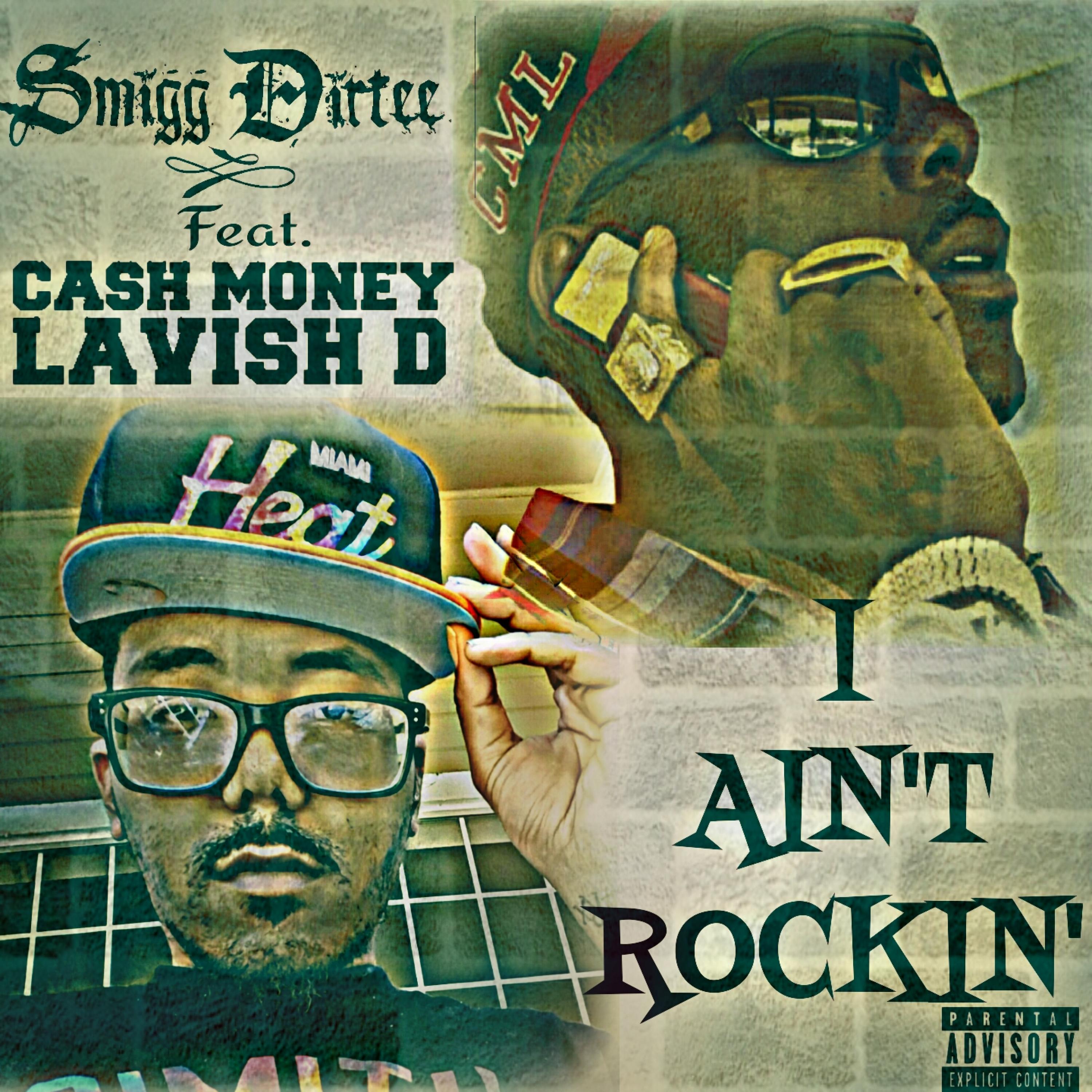 I Ain't Rockin' (feat. Cash Money Lavish D) - Single