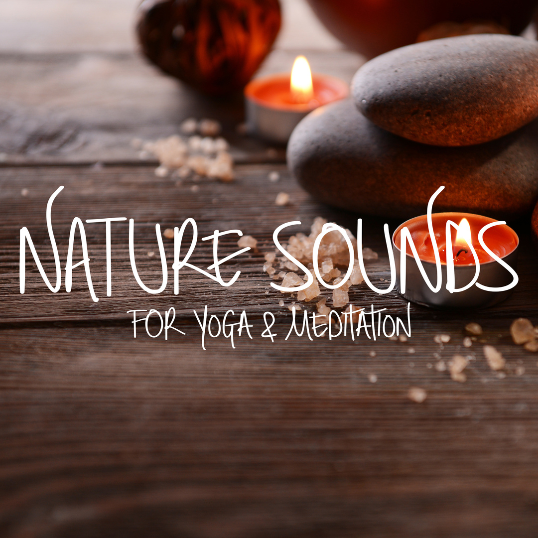Nature Sounds for Yoga & Meditation