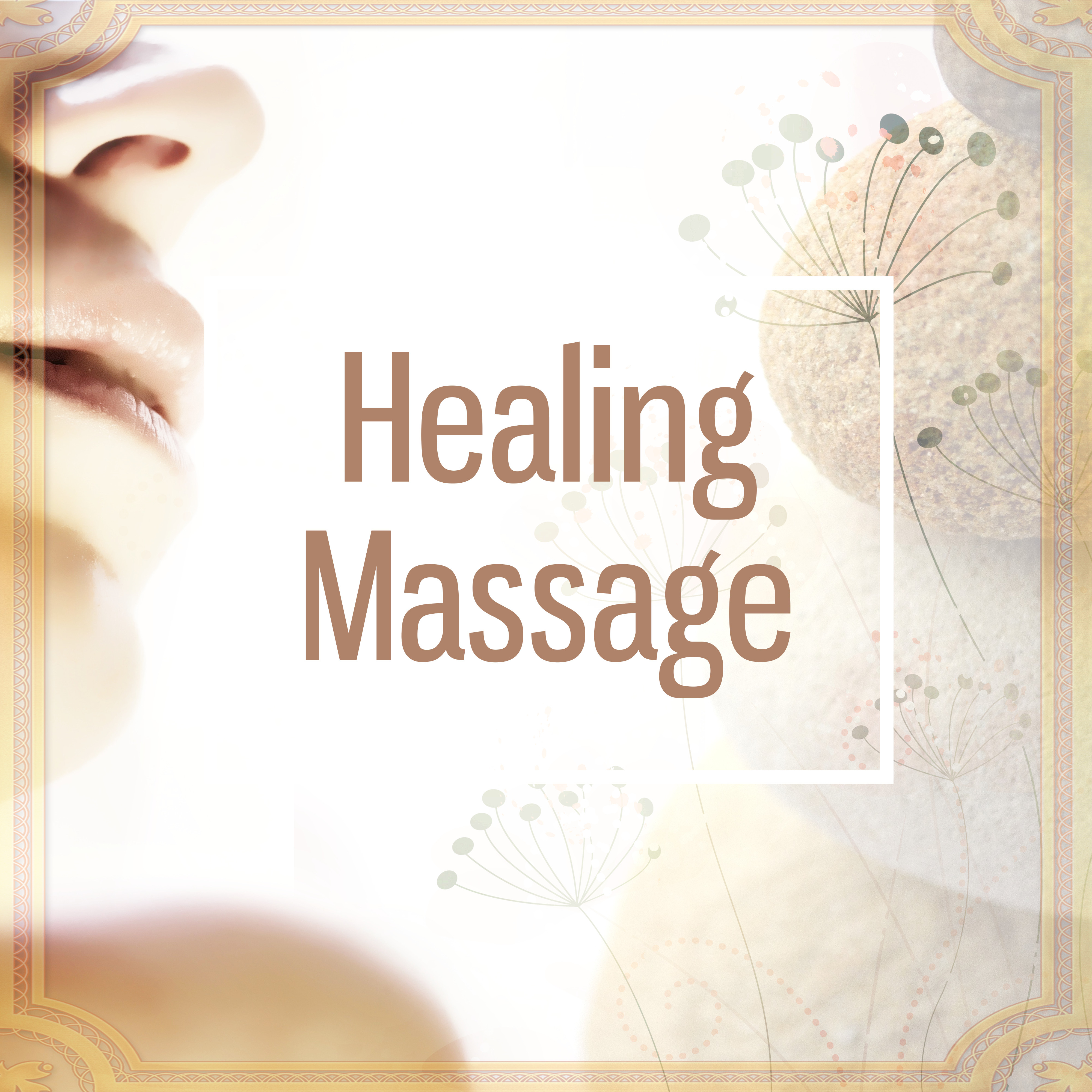 Healing Massage – Sensual Massage, Beautiful Moments, Music for Healing Through Sound and Touch, Time to Spa Music Background for Wellness