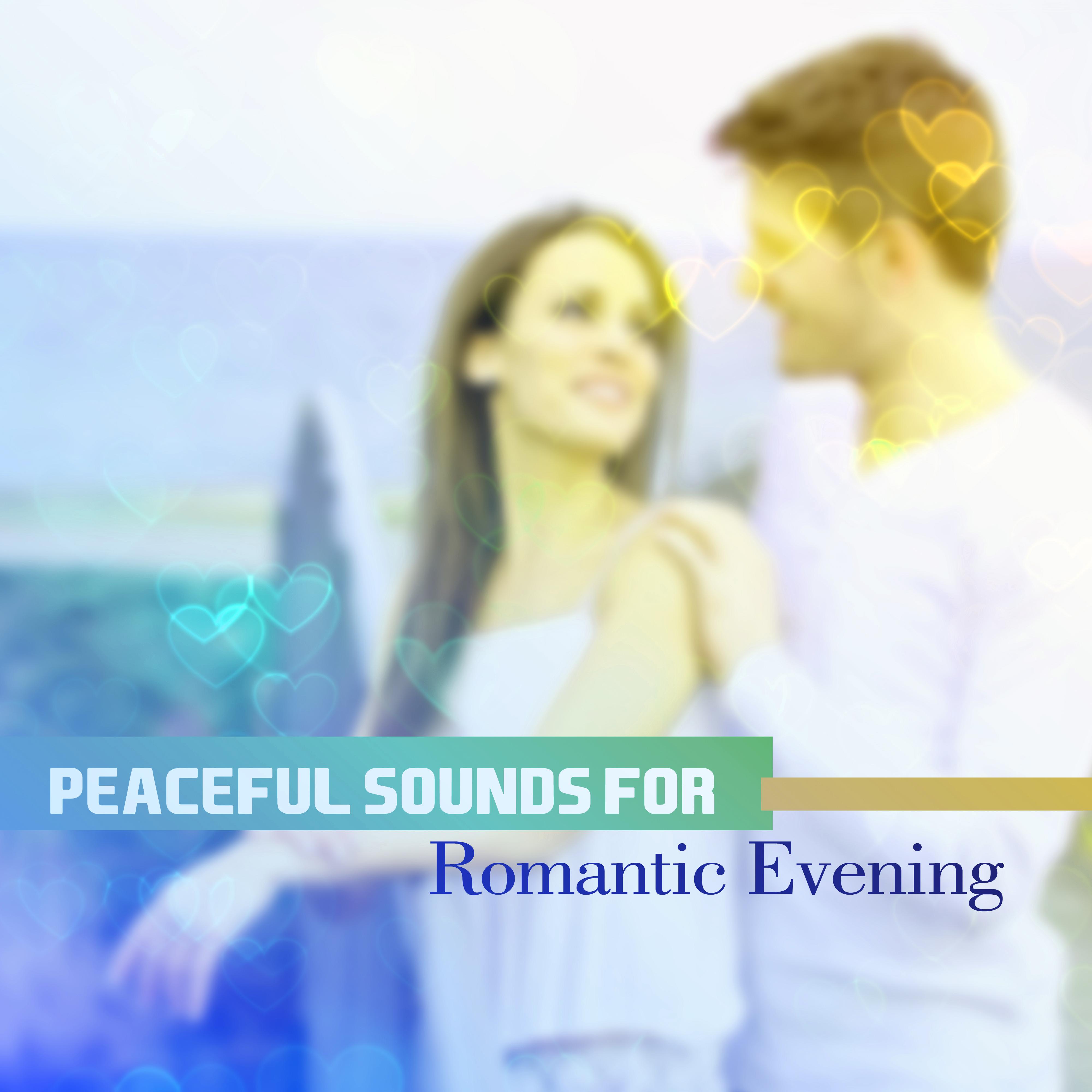 Peaceful Sounds for Romantic Evening – Inner Peace, Romance Night, Erotic Lovers, Music to Rest