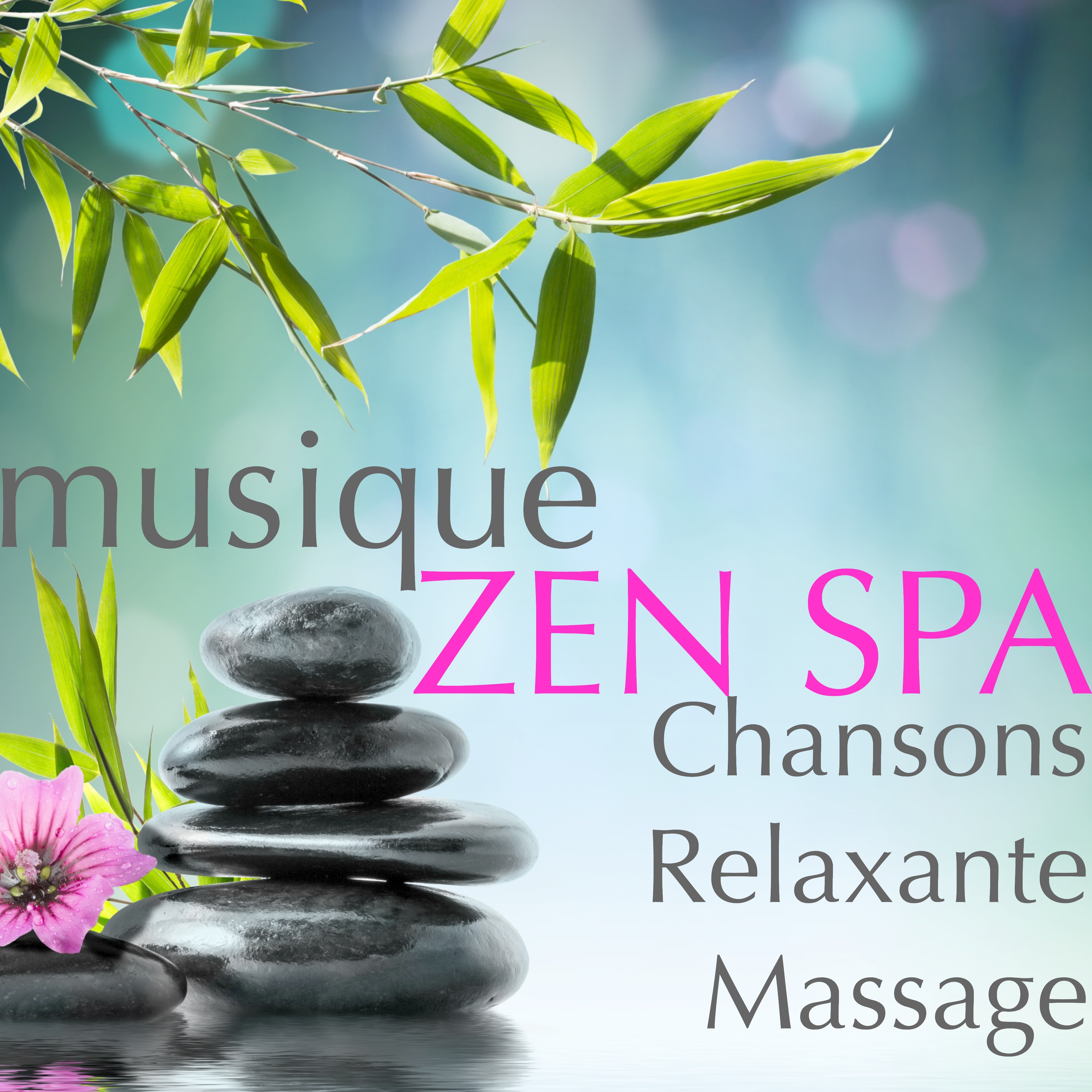Musique Zen Spa – Chansons Relaxante Massage pour votre Détente et Bien-être, Musique Asiatique pour Méditer