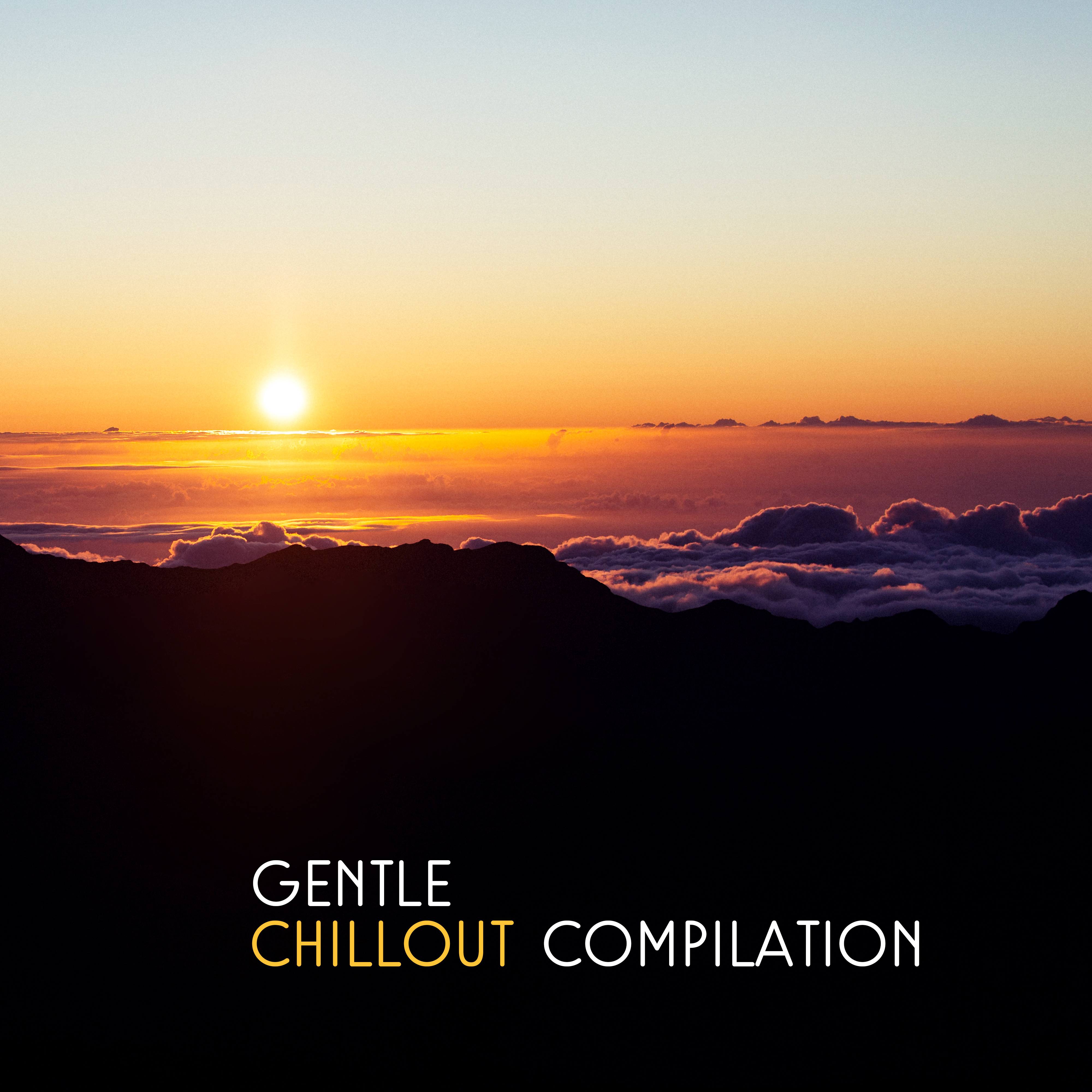 Gentle Chillout Compilation