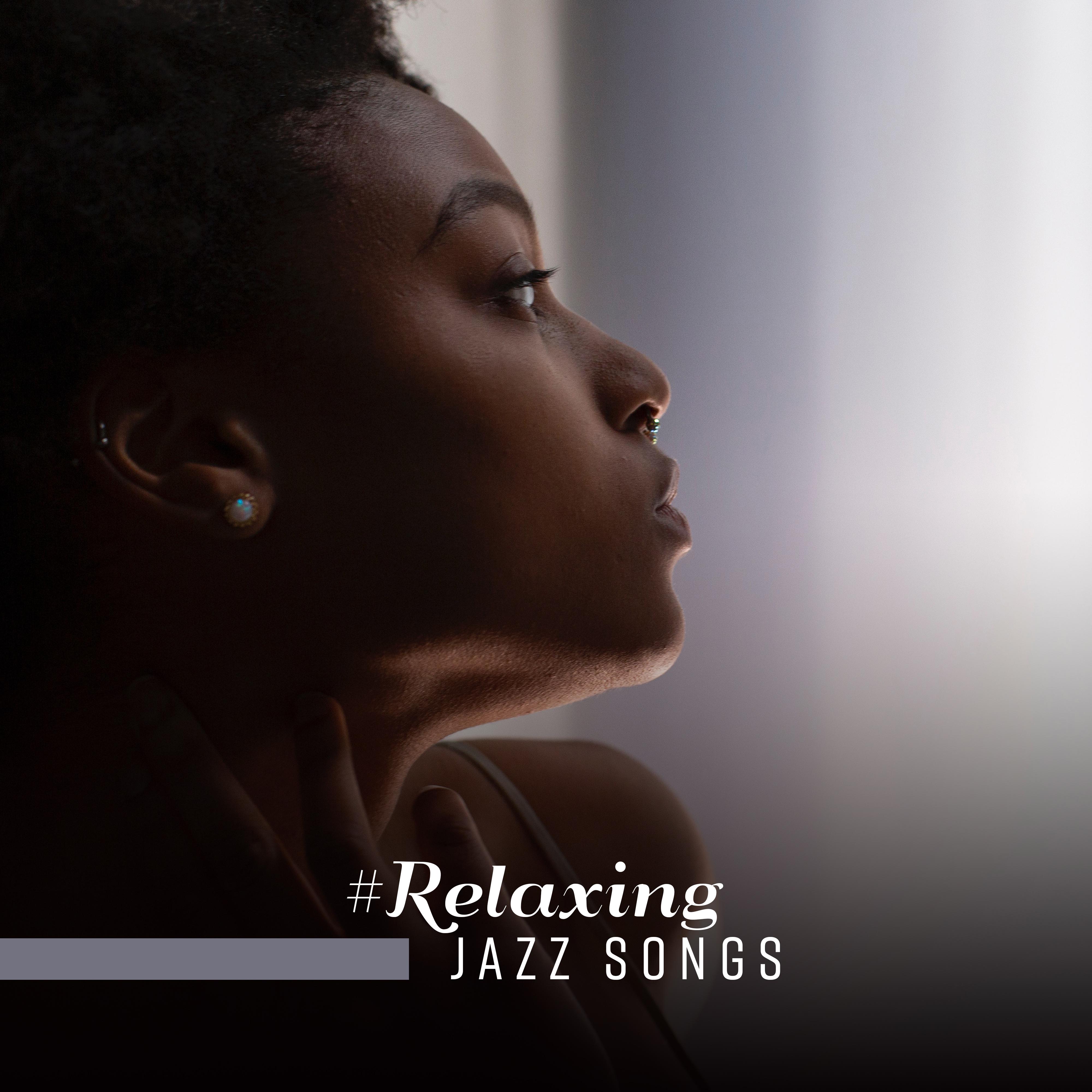 #Relaxing Jazz Songs