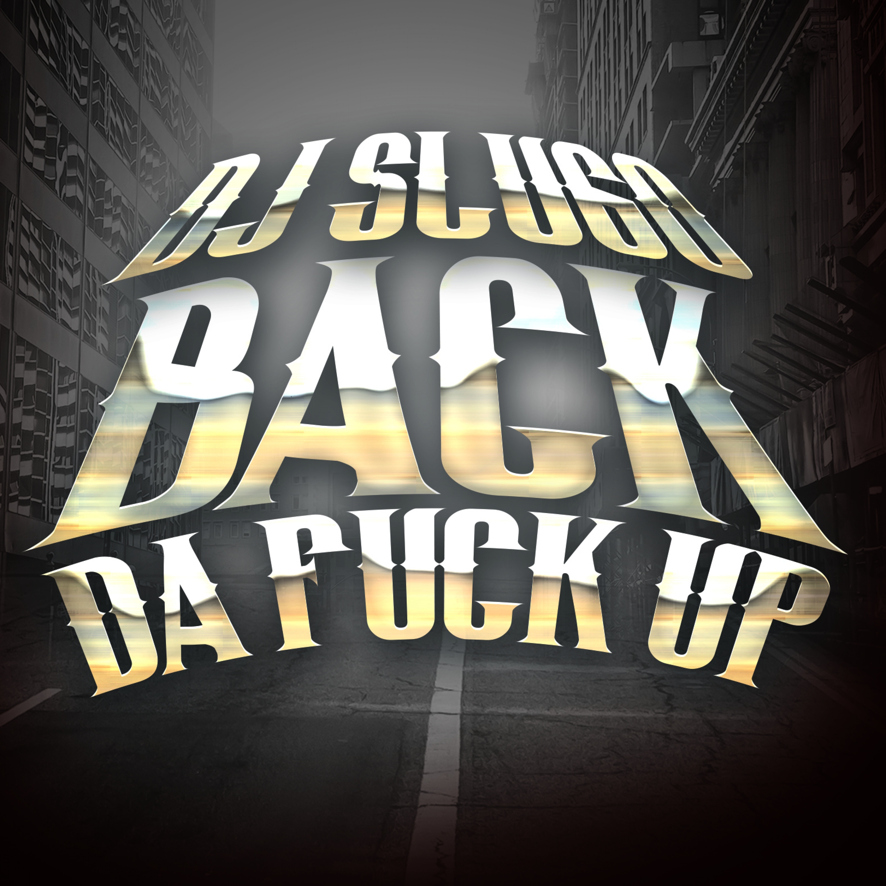 Back da **** Up