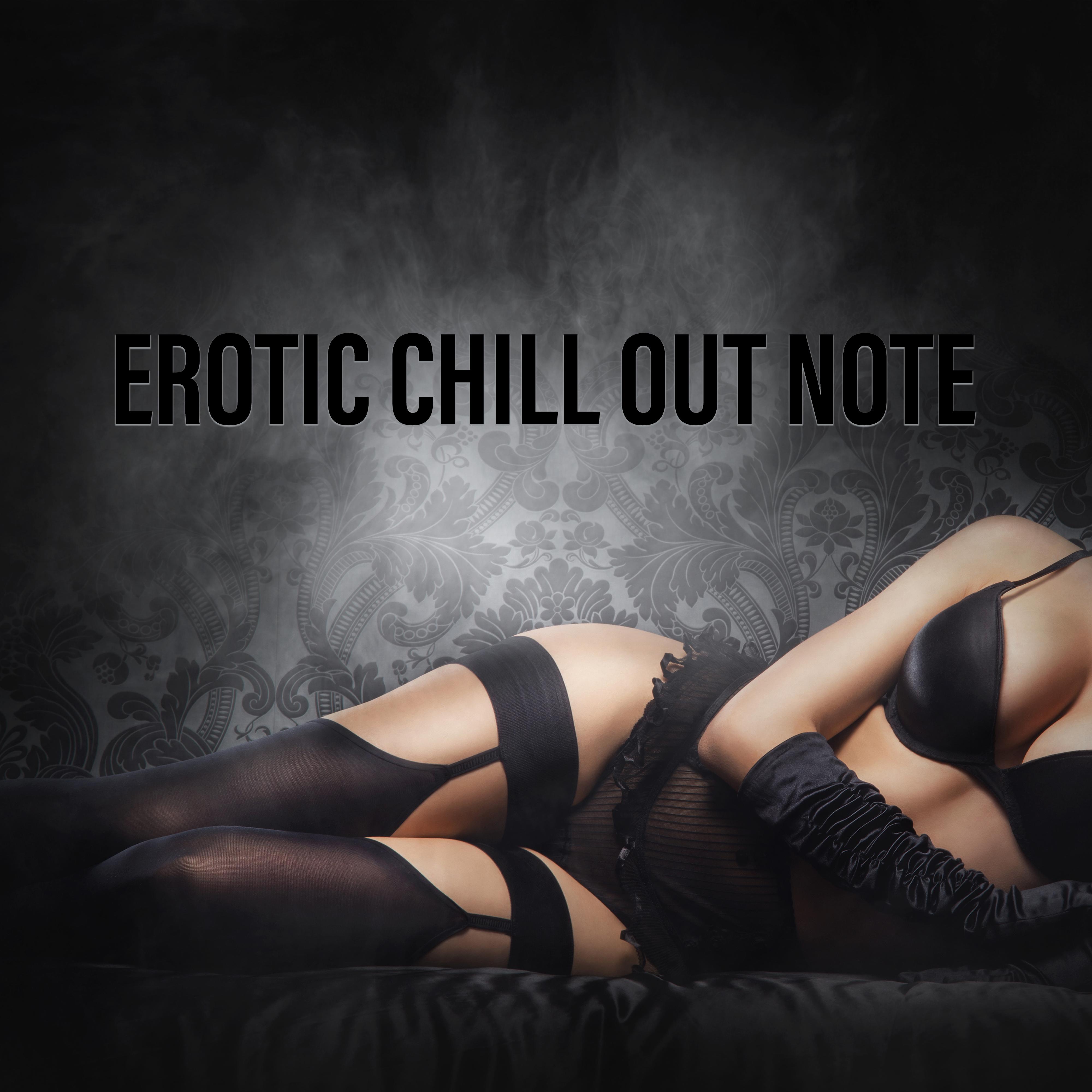 Erotic Chill Out Note