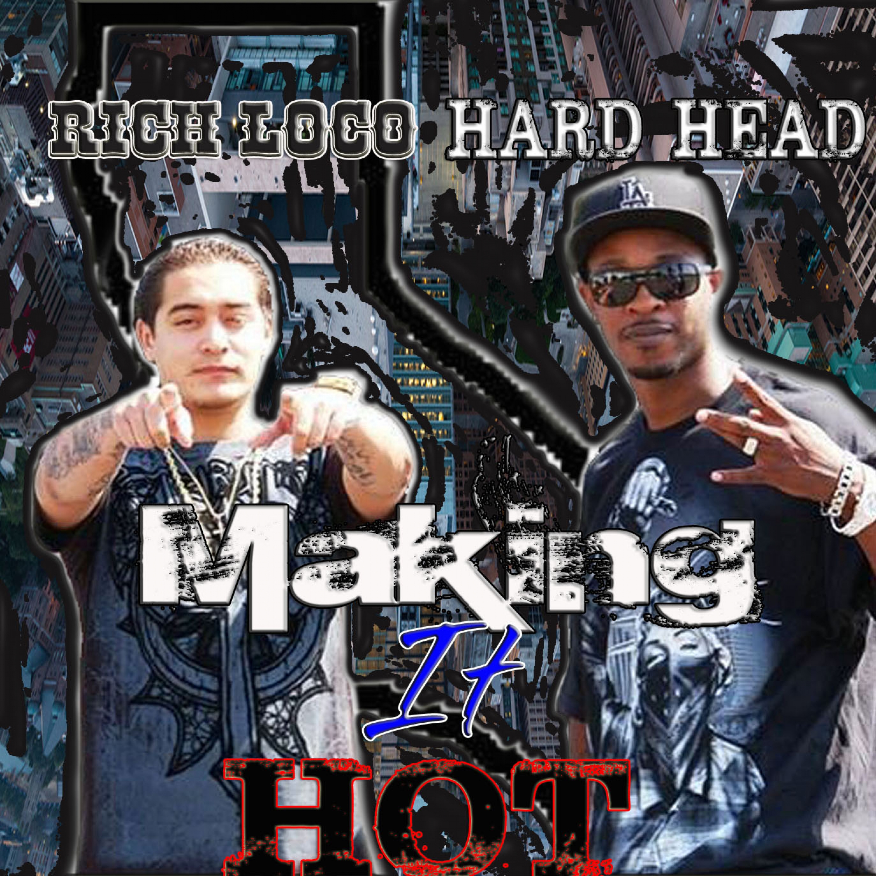 Making It Hot (feat. Rich Loco) - Single