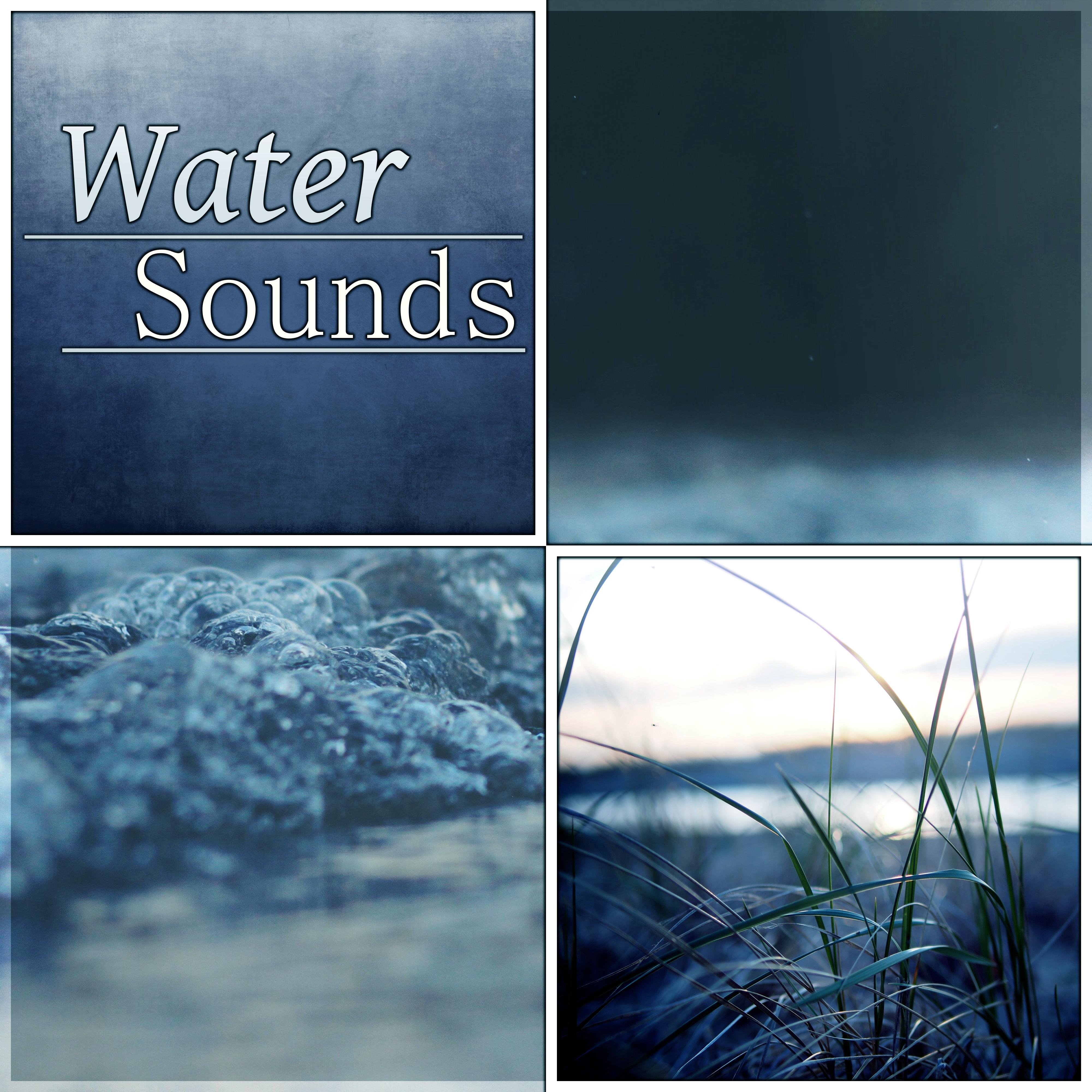 Water Sounds - Calm Music for Reiki, Yoga Positions and Breathing Exercises, Natural Sounds for Pilates and Wellness, Relax Your Body Mind and Soul