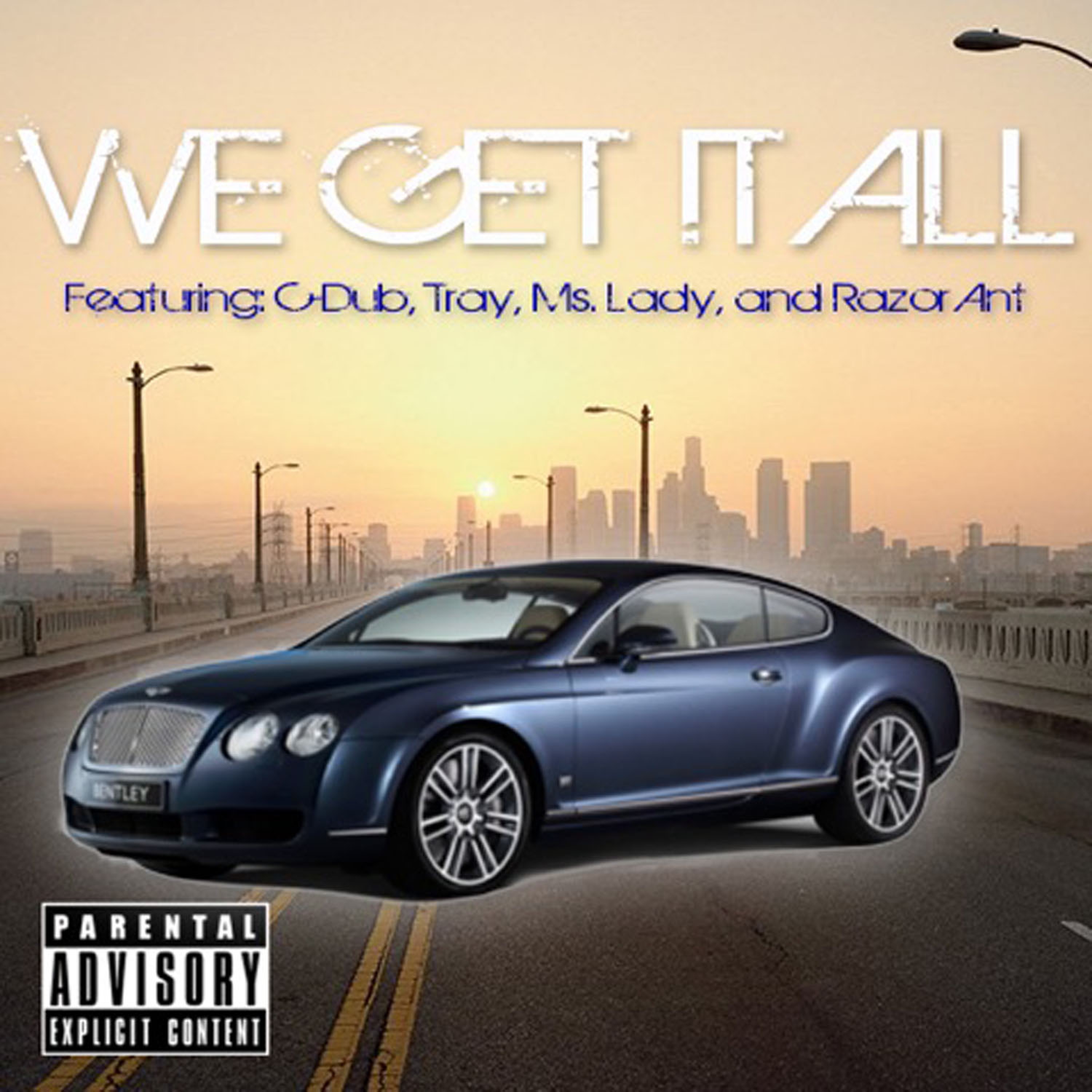 We Get It All (feat. C-Dub, Tray & Ms. Lady) - Single