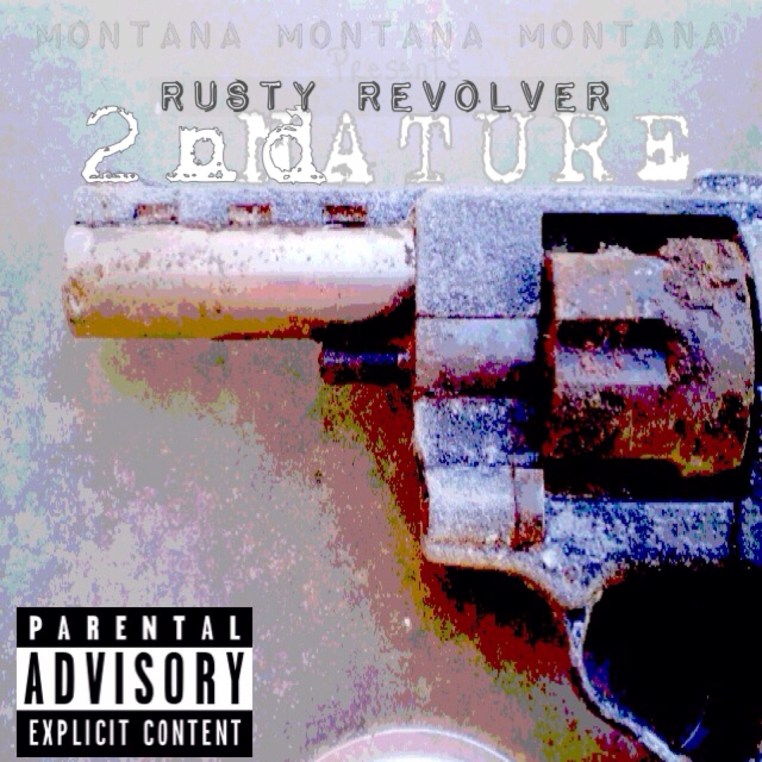 Montana Montana Montana Presents: Rusty Revolver