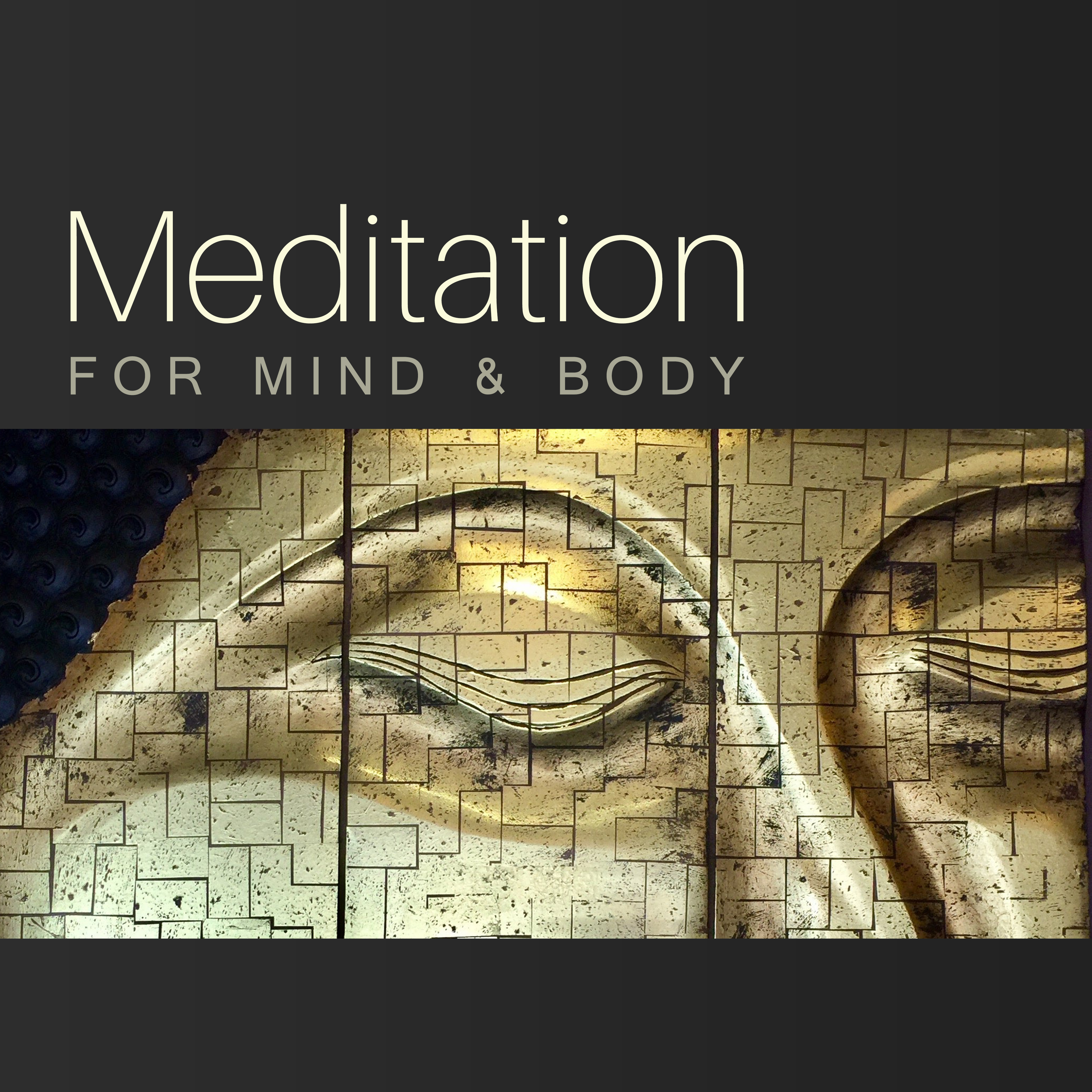 Meditation for Mind & Body – Yoga Training, Buddha Lounge, Time to Meditate, Sounds to Calm Down