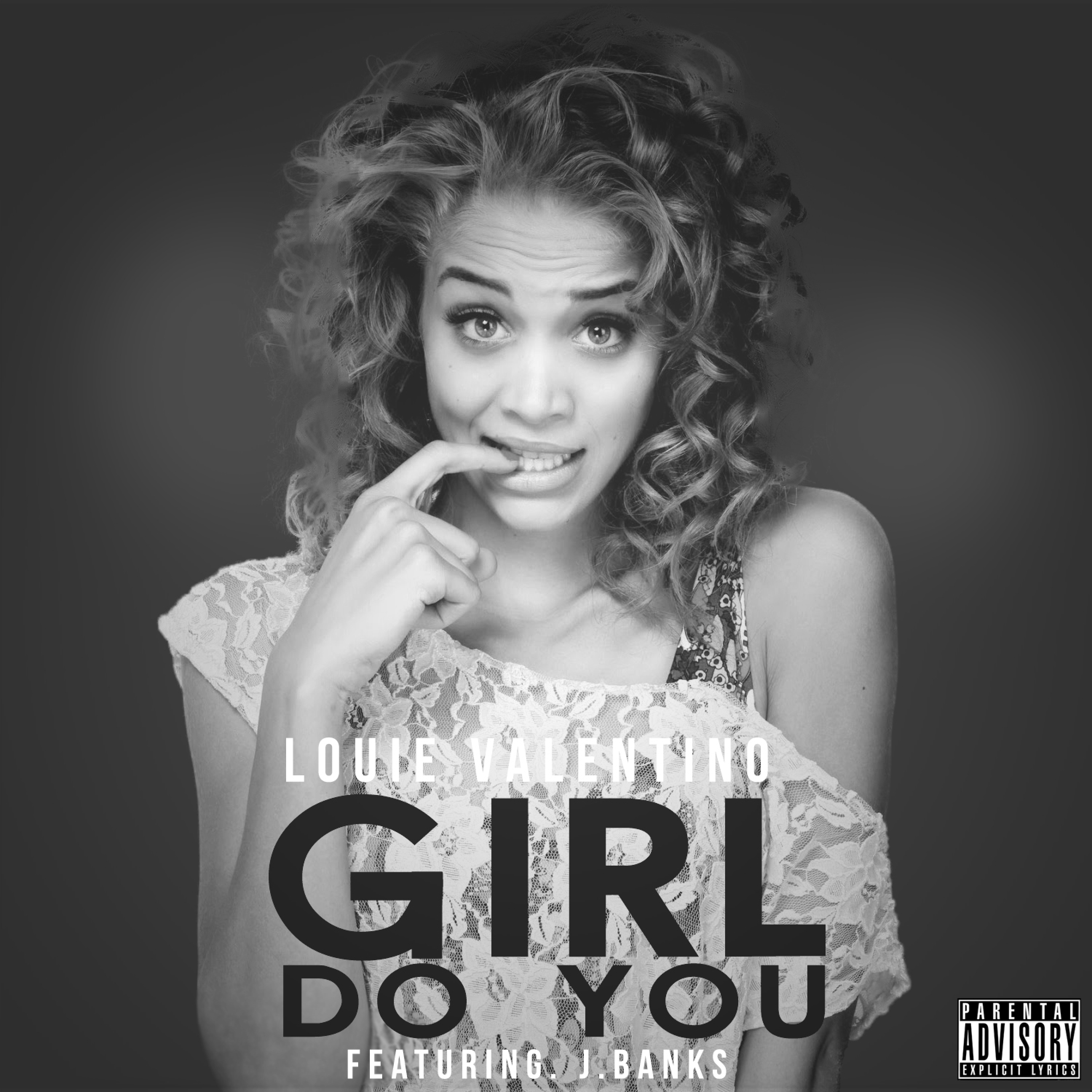 Girl Do You (feat. J.Banks) - Single