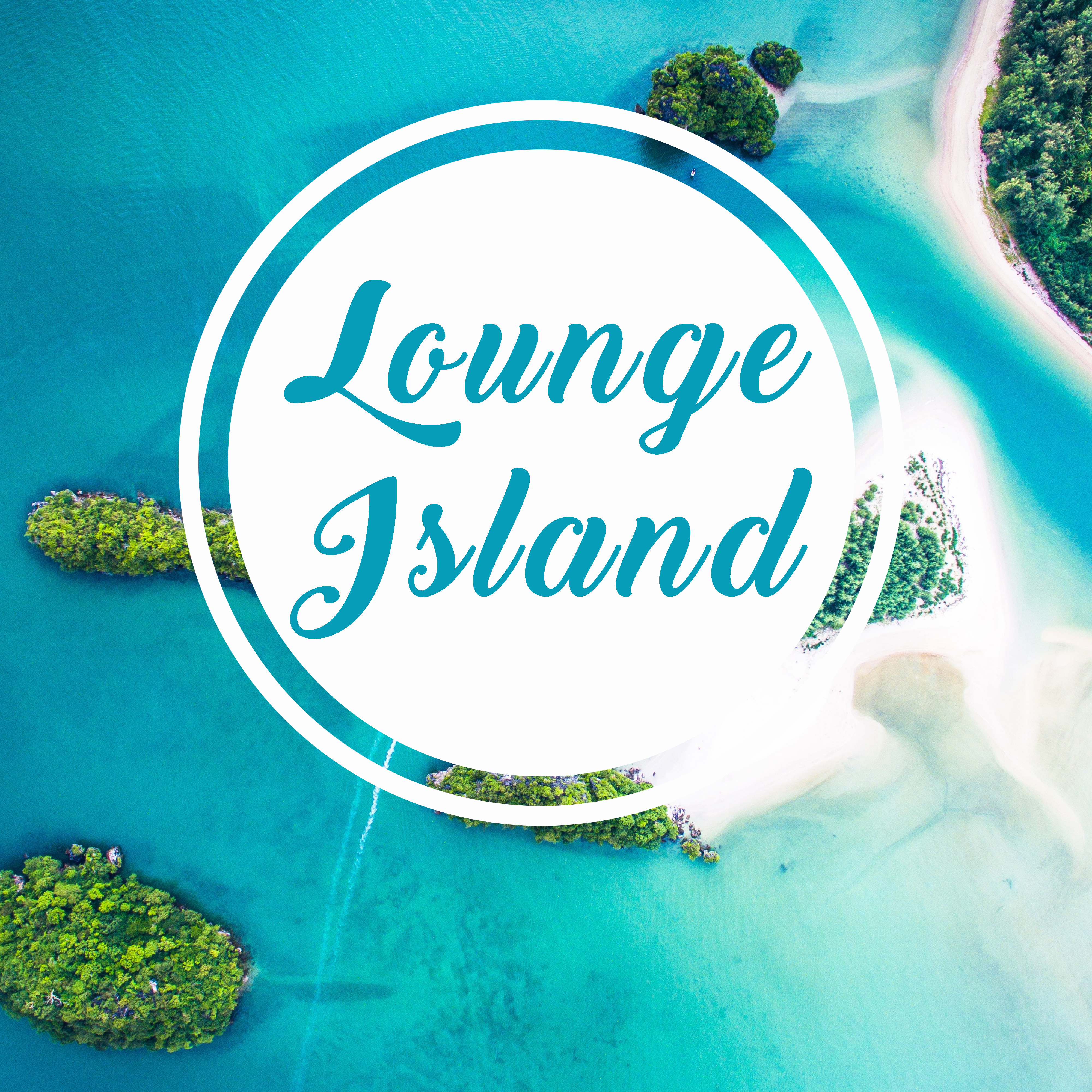 Lounge Island – Summer Tropical Journey, Holiday 2017, Chilled Vibes, Stress Free