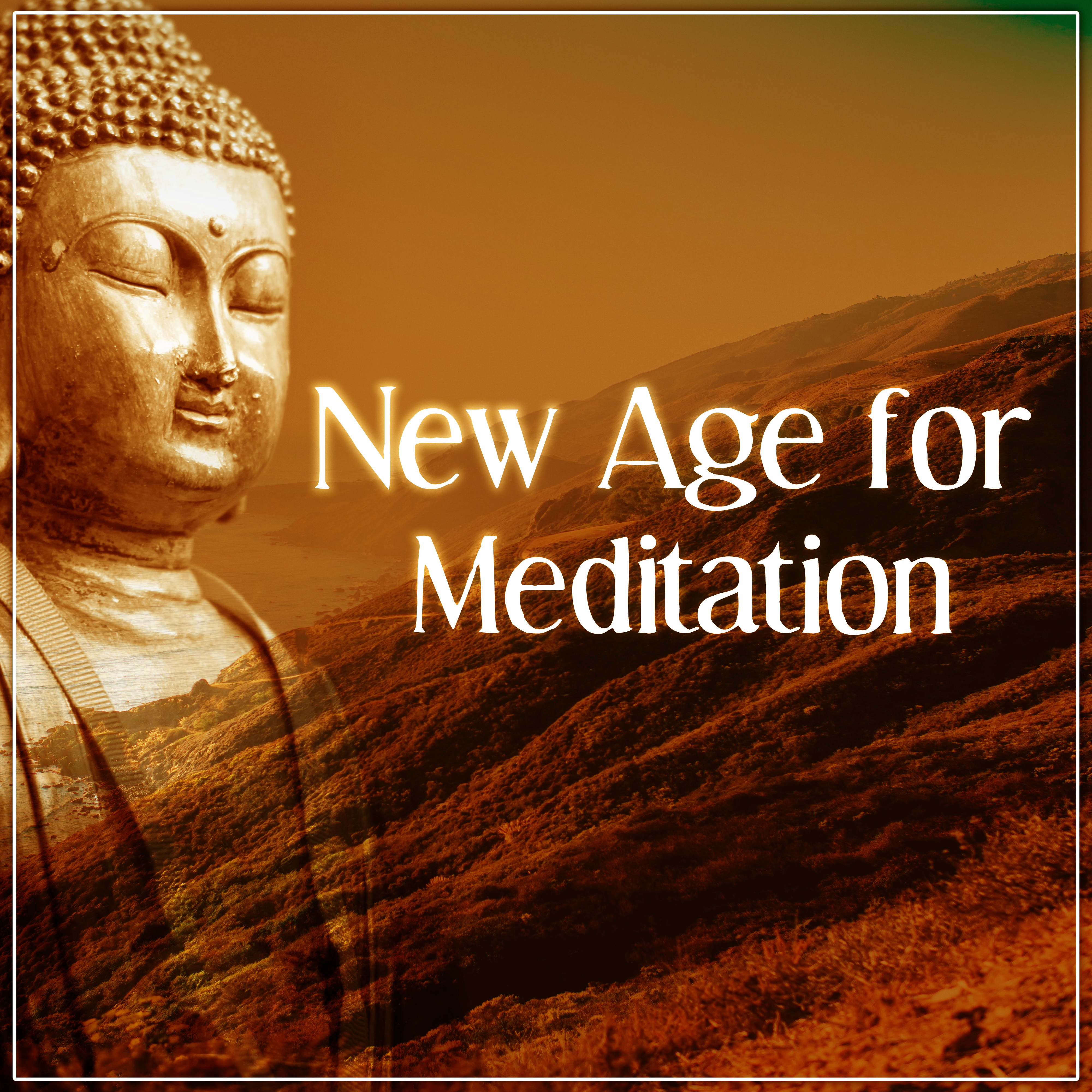 New Age for Meditation – Calm Nature Sounds for Mantra Meditation, Tantra, Practise Mindfullness, Yoga, Chakra