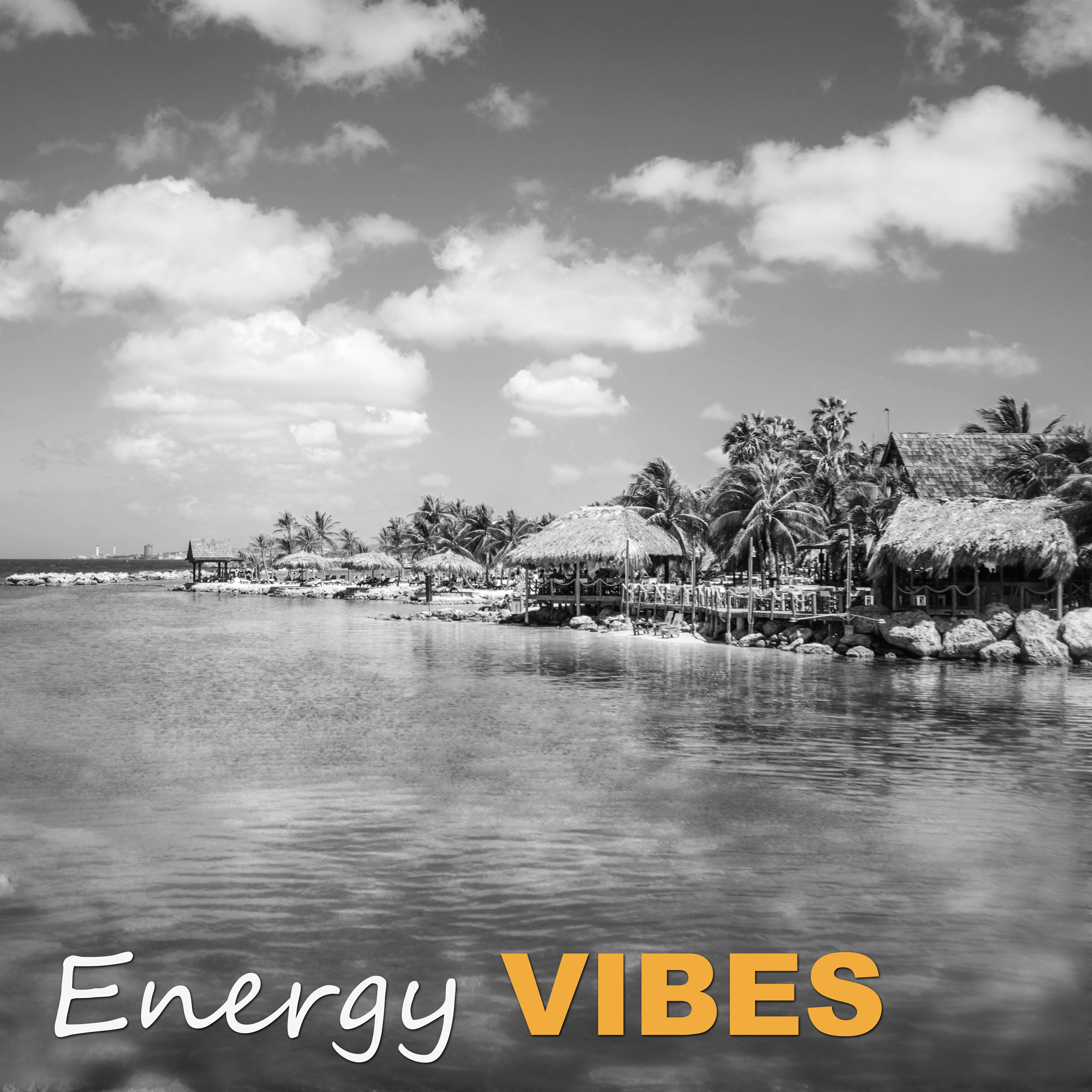 Energy Vibes – The Chill Out Music