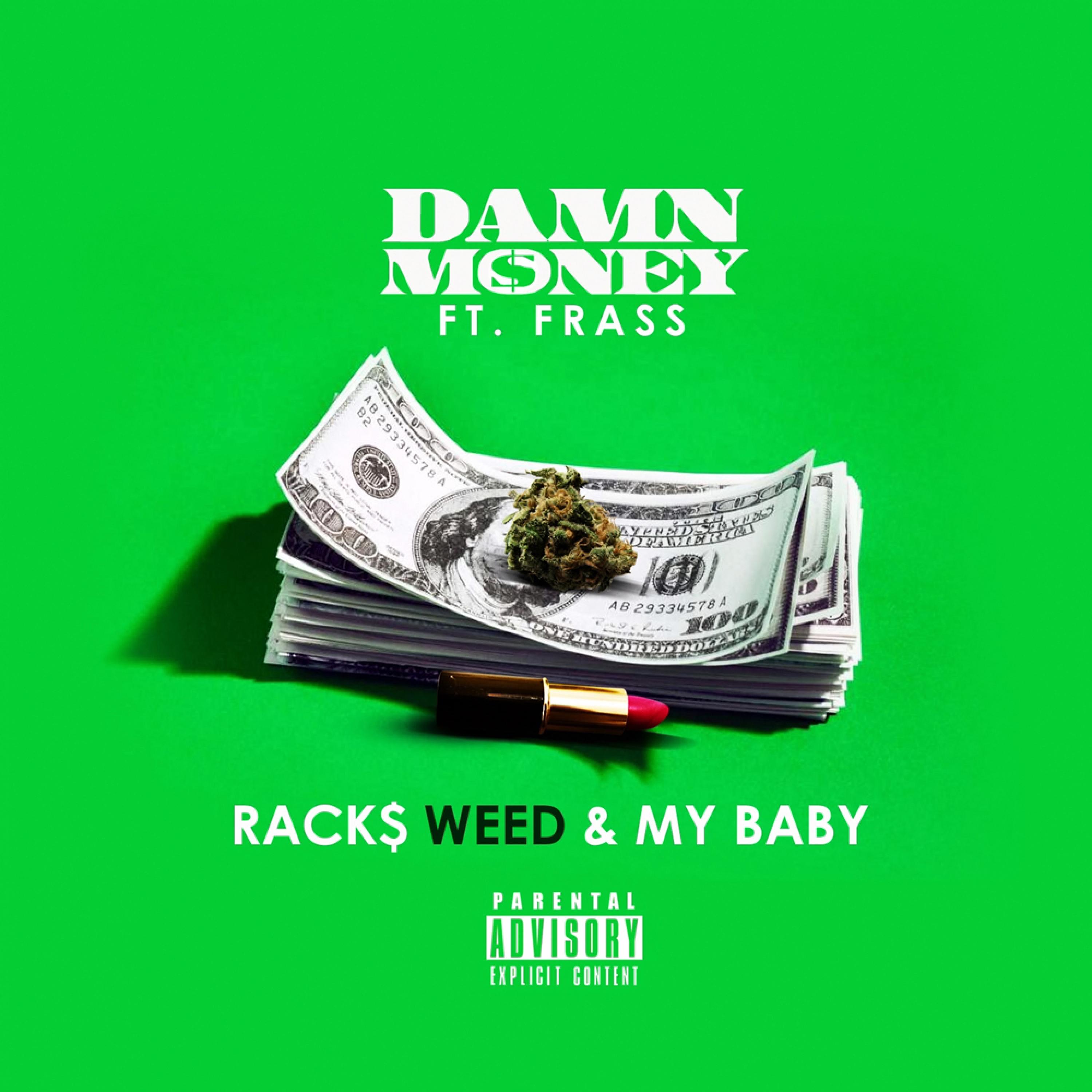 Racks, **** & My Baby