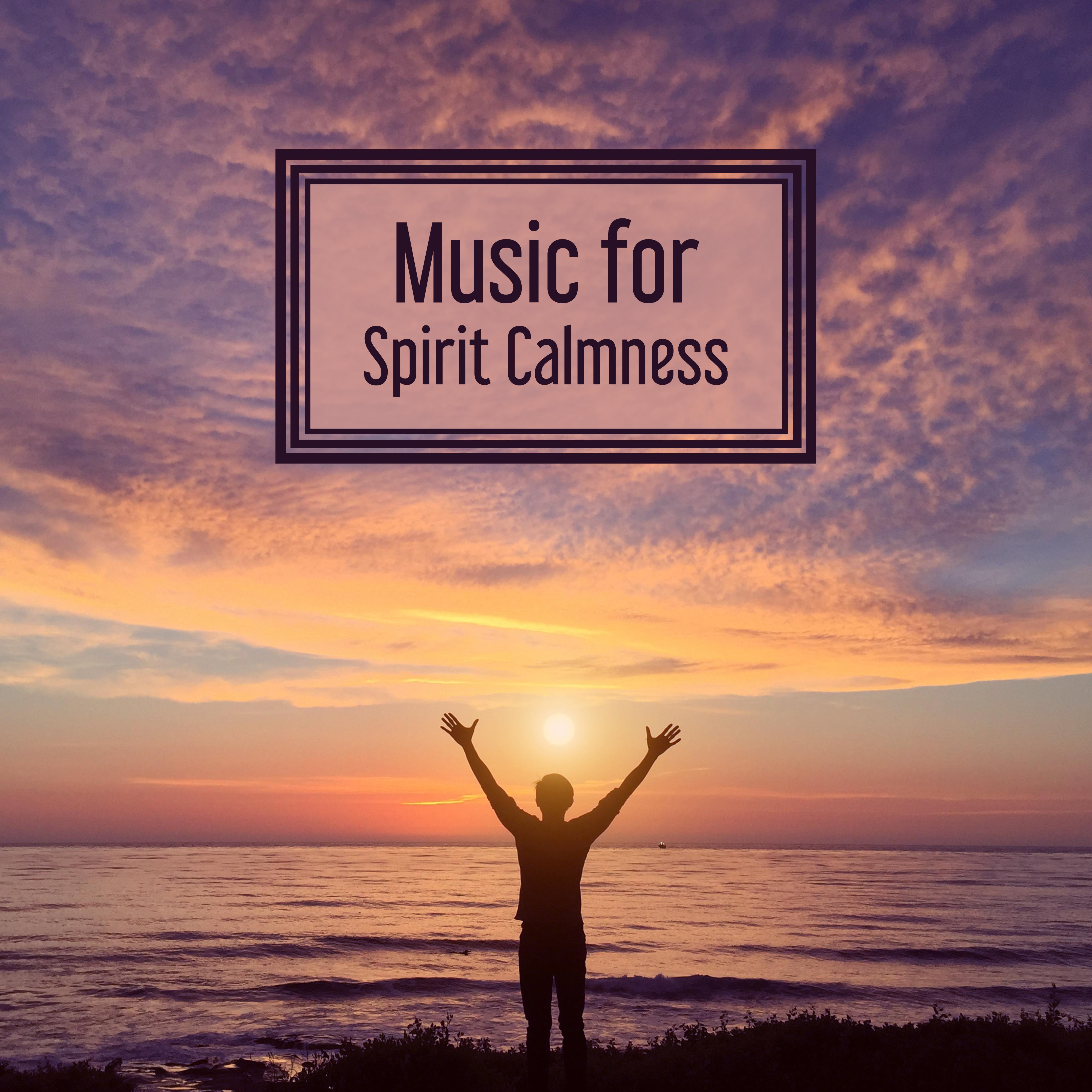 Music for Spirit Calmness – Calming New Age Sounds, Meditation, Relaxing Sounds, Buddha Lounge, Inner Silence