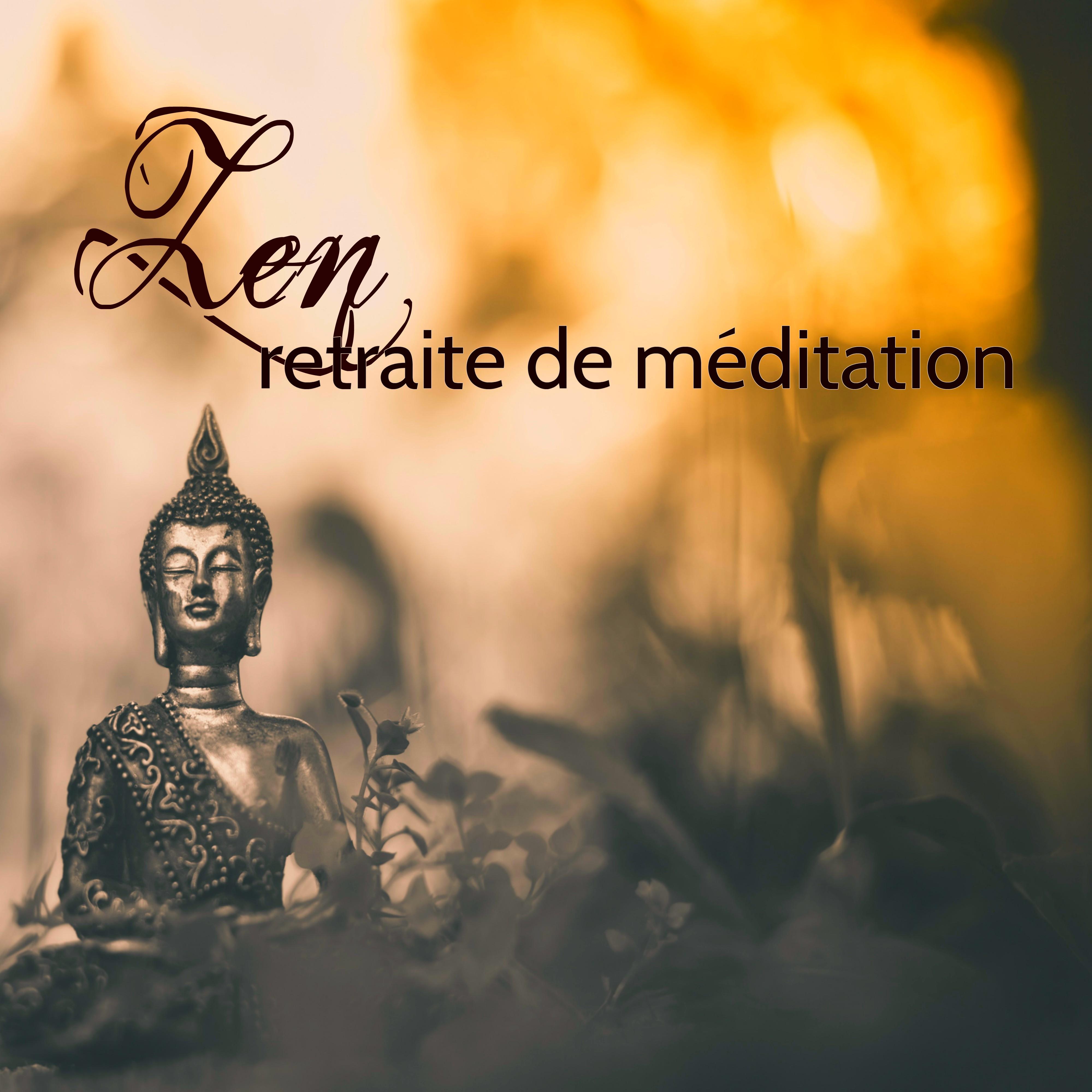 Zen, retraite de méditation – Musique zen très douce pour la méditation, le relax et le sommeil