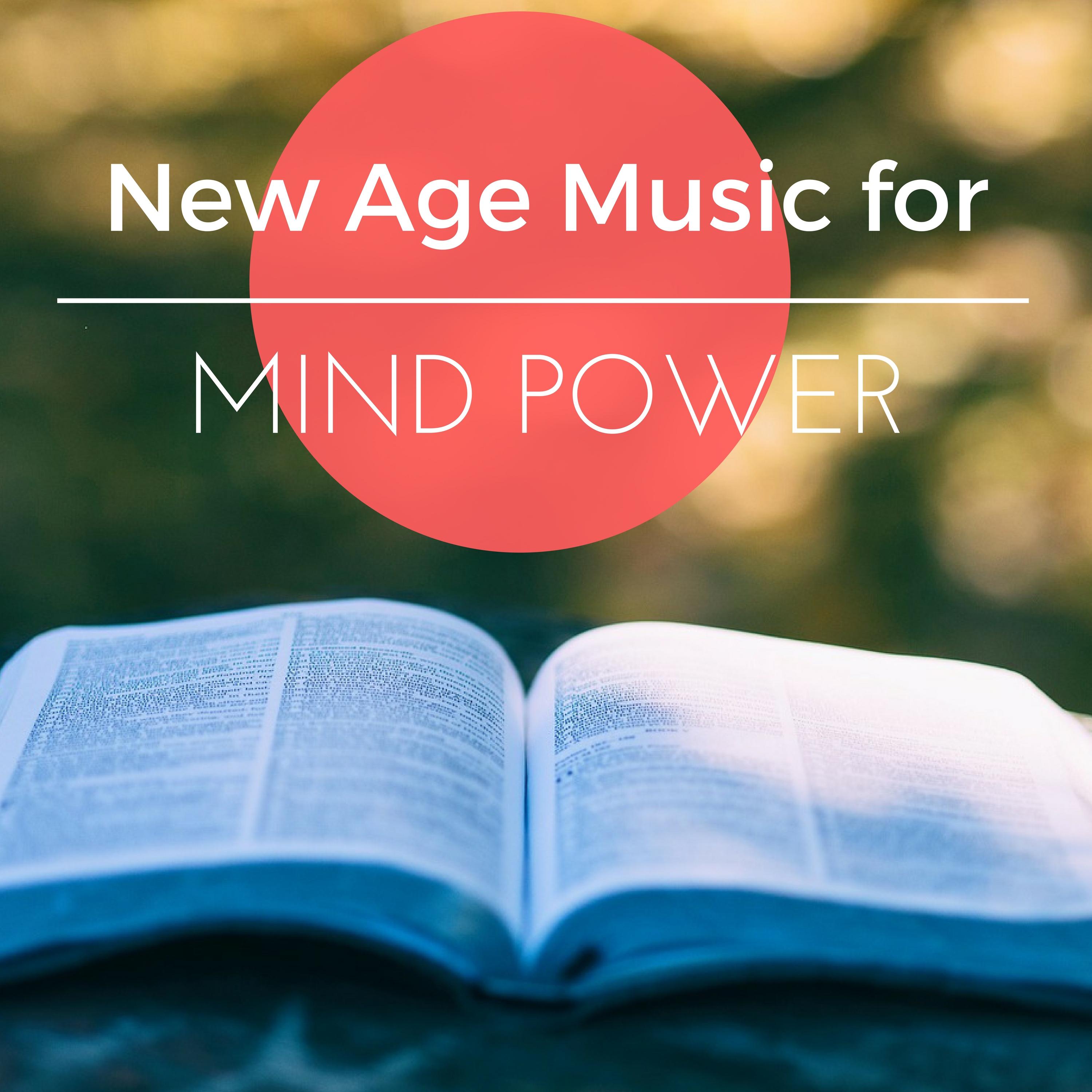 New Age Music for Studying, Concentration and Deep Relaxation for Mind Power