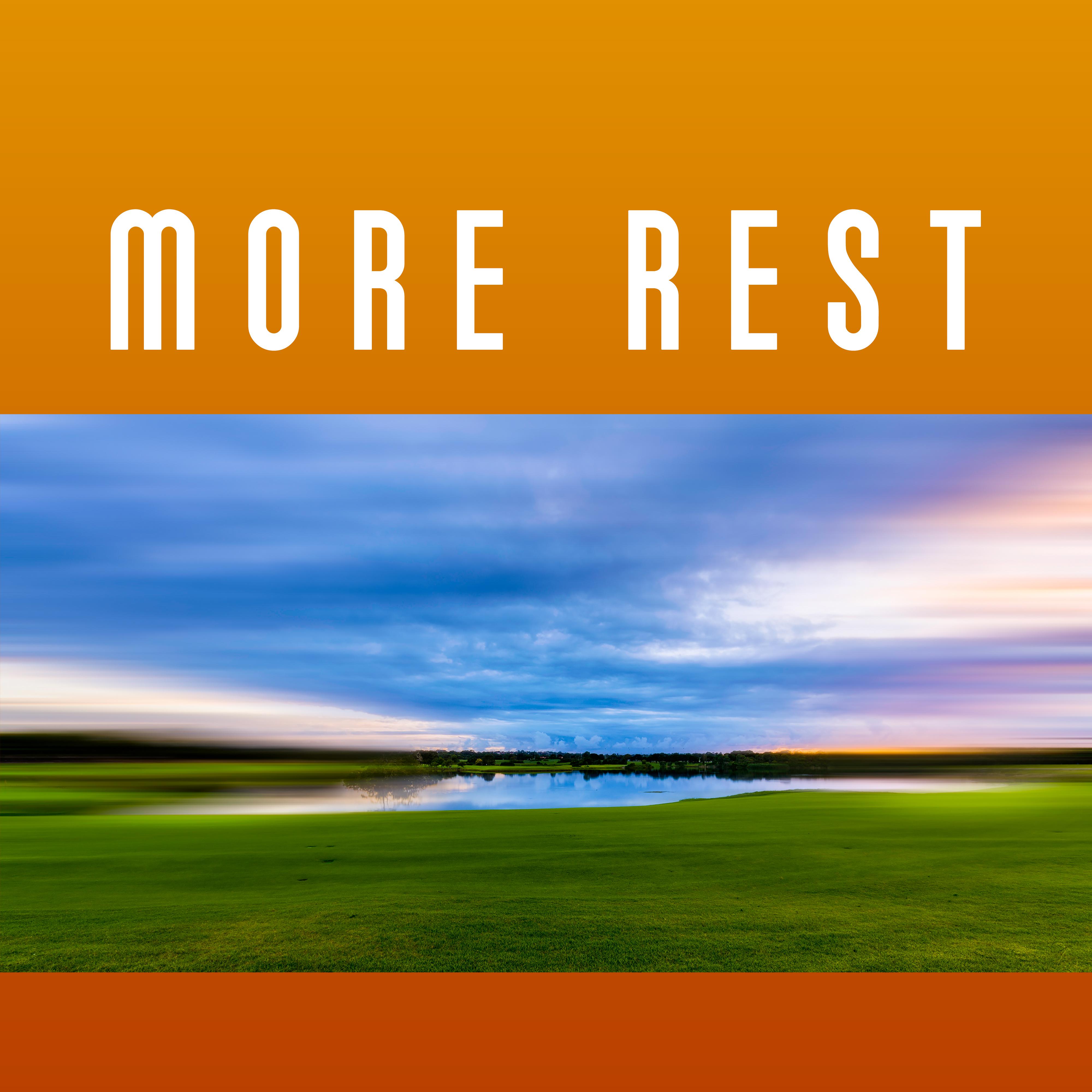 More Rest – Music for Relaxation, Deep Sleep, Pure Mind, Relaxed Soul, Stress Relief, Calming Sounds