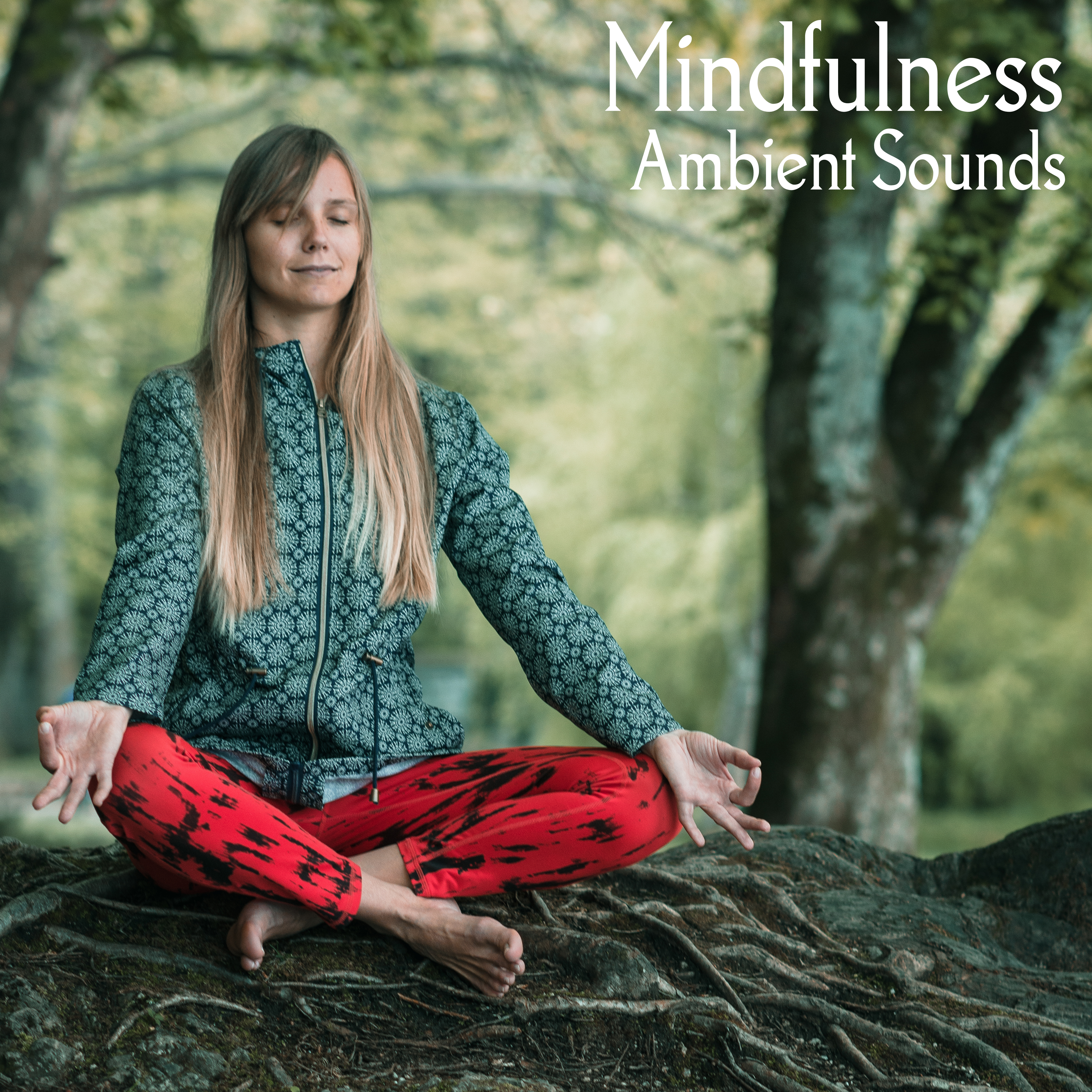 Mindfulness Ambient Sounds – Pure Meditation to Calm Down, Kundalini Music, Buddhist Yoga, Deep Relax