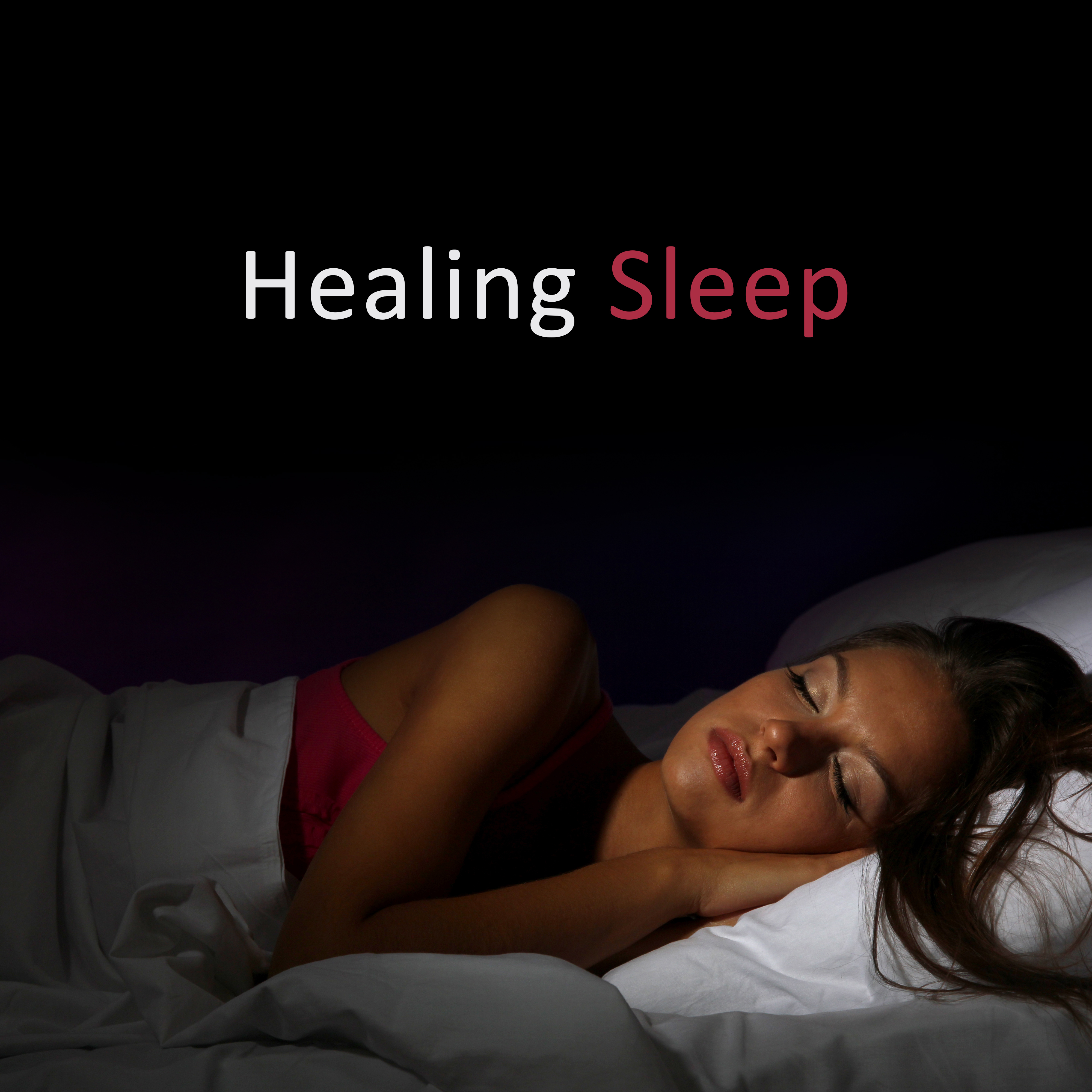 Healing Sleep – Relaxing Music for Deeper Sleep, Calm Down, Night Sounds, Mellow Lullabies