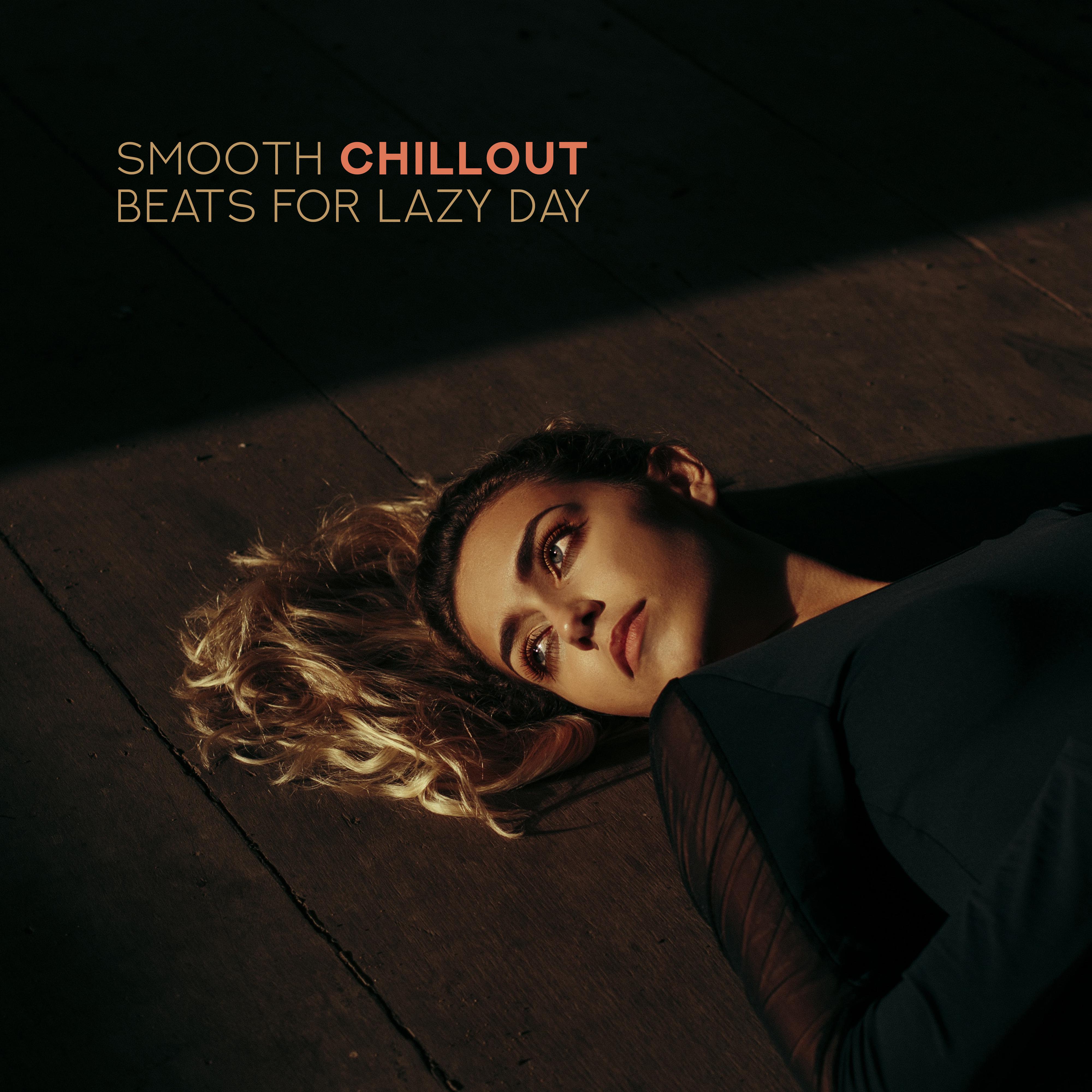 Smooth Chillout Beats for Lazy Day