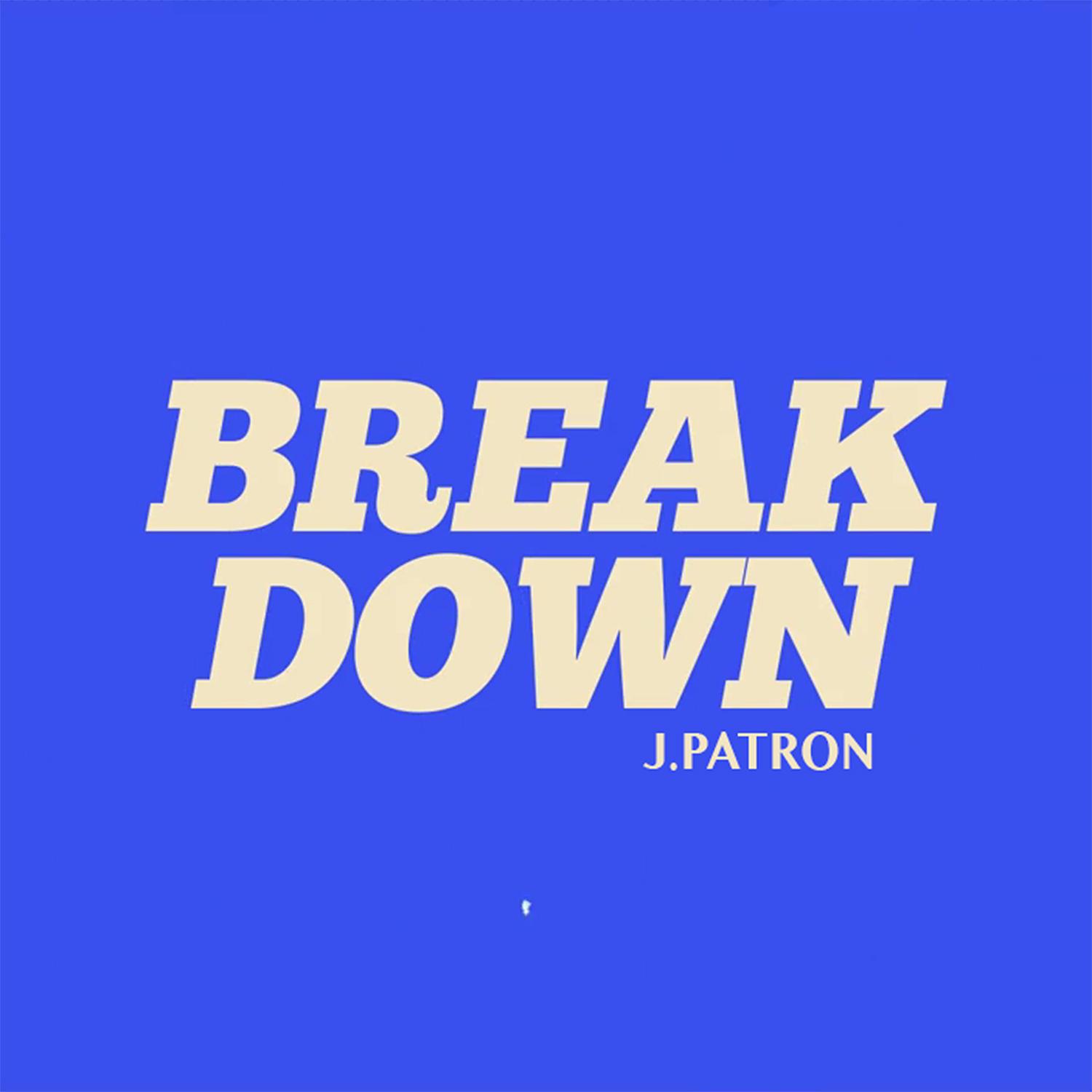 Break Down